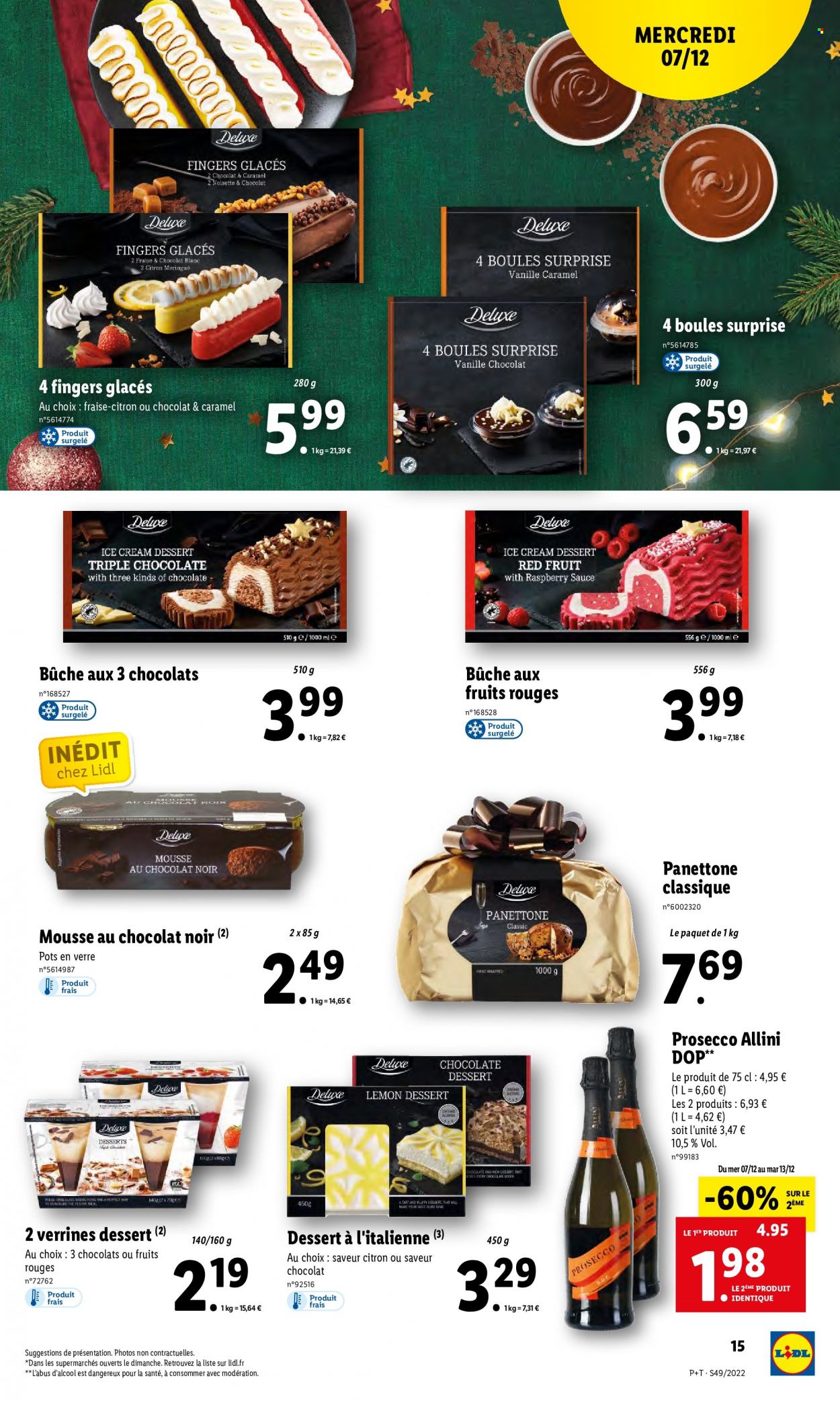 thumbnail - Catalogue Lidl - 07/12/2022 - 13/12/2022 - Produits soldés - bûche glacée, dessert, panettone, mousse au chocolat, Prosecco. Page 15.