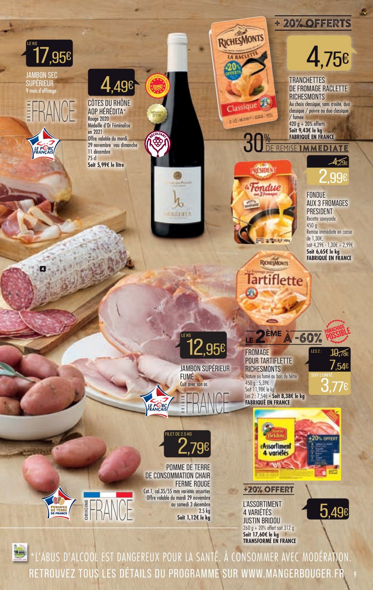 thumbnail - Catalogue Supermarché Match - 29/11/2022 - 11/12/2022 - Produits soldés - jambon, jambon sec, fromage à raclette, RichesMonts, La Raclette, Président, Côtes du Rhône, vin. Page 9.