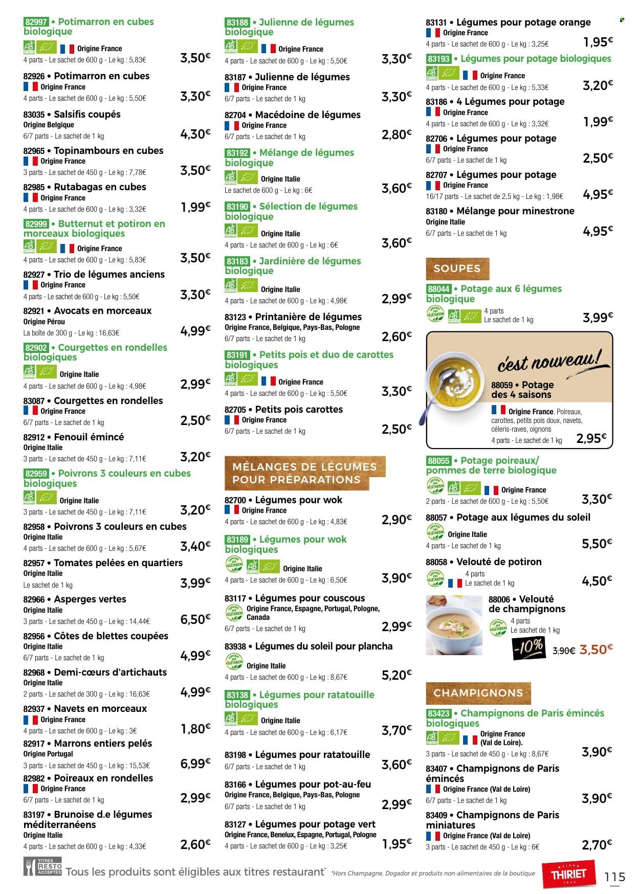 thumbnail - Catalogue Thiriet - 24/11/2022 - 31/12/2022 - Produits soldés - alcool, tomates, courgette, oignons, poivrons, marrons, pommes de terre, pot-au-feu, champignon, champignon de Paris, macédoine de légumes, ratatouille, velouté, petit pois, couscous, fenouil, champagne. Page 115.