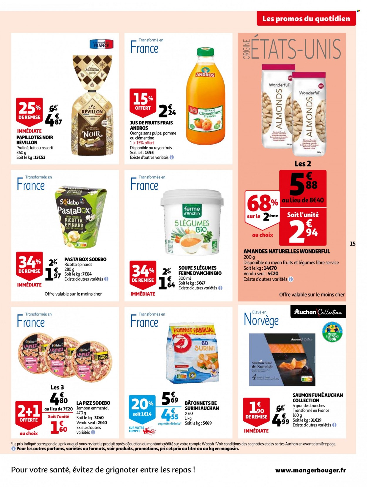 thumbnail - Catalogue Auchan - 07/12/2022 - 13/12/2022 - Produits soldés - saumon, surimi, bâtonnets de surimi, pizza, soupe, Sodebo, saumon fumé, ANDROS, pralinés, papillotes, jus. Page 15.