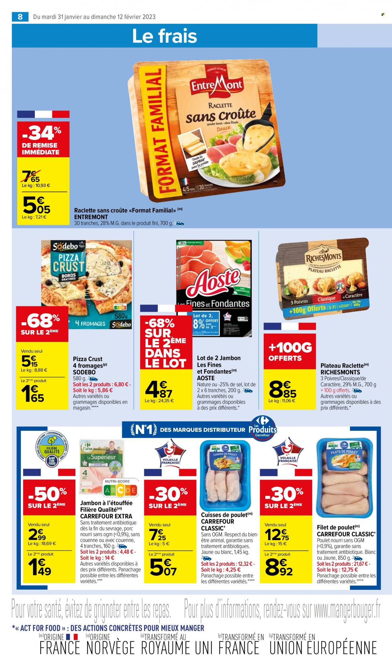thumbnail - Catalogue Carrefour Market - 31/01/2023 - 12/02/2023 - Produits soldés - filet de poulet, cuisses de poulet, viande de poulet, pizza, Sodebo, Aoste, RichesMonts, La Raclette. Page 10.