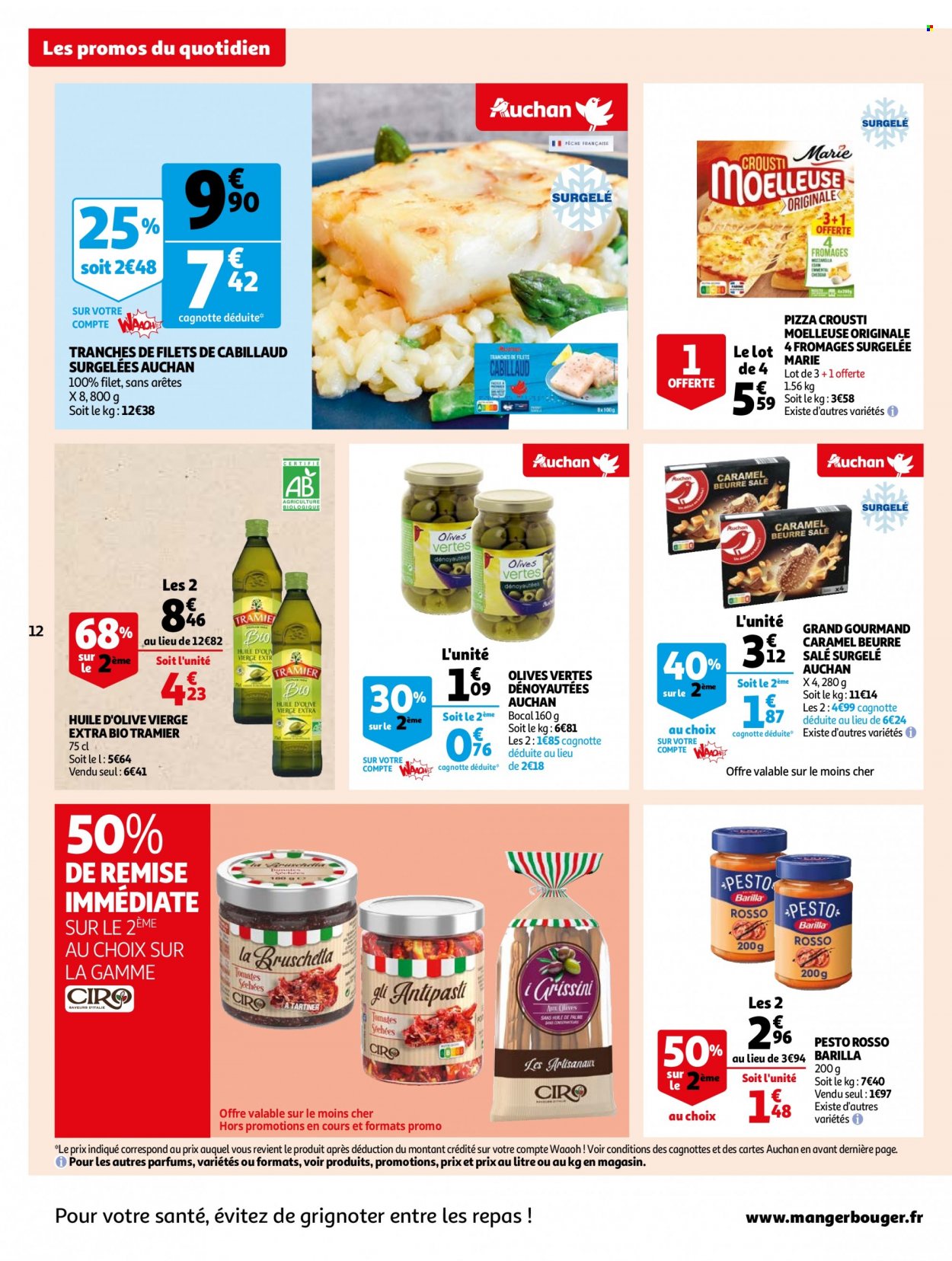 thumbnail - Catalogue Auchan - 07/02/2023 - 12/02/2023 - Produits soldés - bruschetta, cabillaud, pizza, antipasti, gressins, olives vertes, Barilla, pesto, huile, huile d'olive vierge extra, huile d'olive, bocal. Page 12.