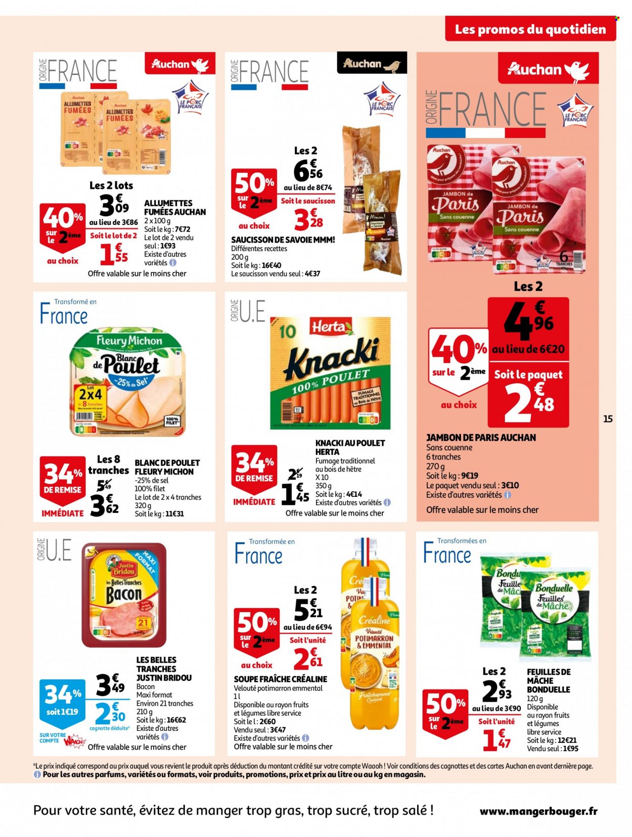 thumbnail - Catalogue Auchan - 14/02/2023 - 20/02/2023 - Produits soldés - potimarron, mâche, soupe, Fleury Michon, velouté, allumettes, Herta, jambon, blanc de poulet, bacon, knack d'Alsace, saucisson, emmental, Bonduelle. Page 15.