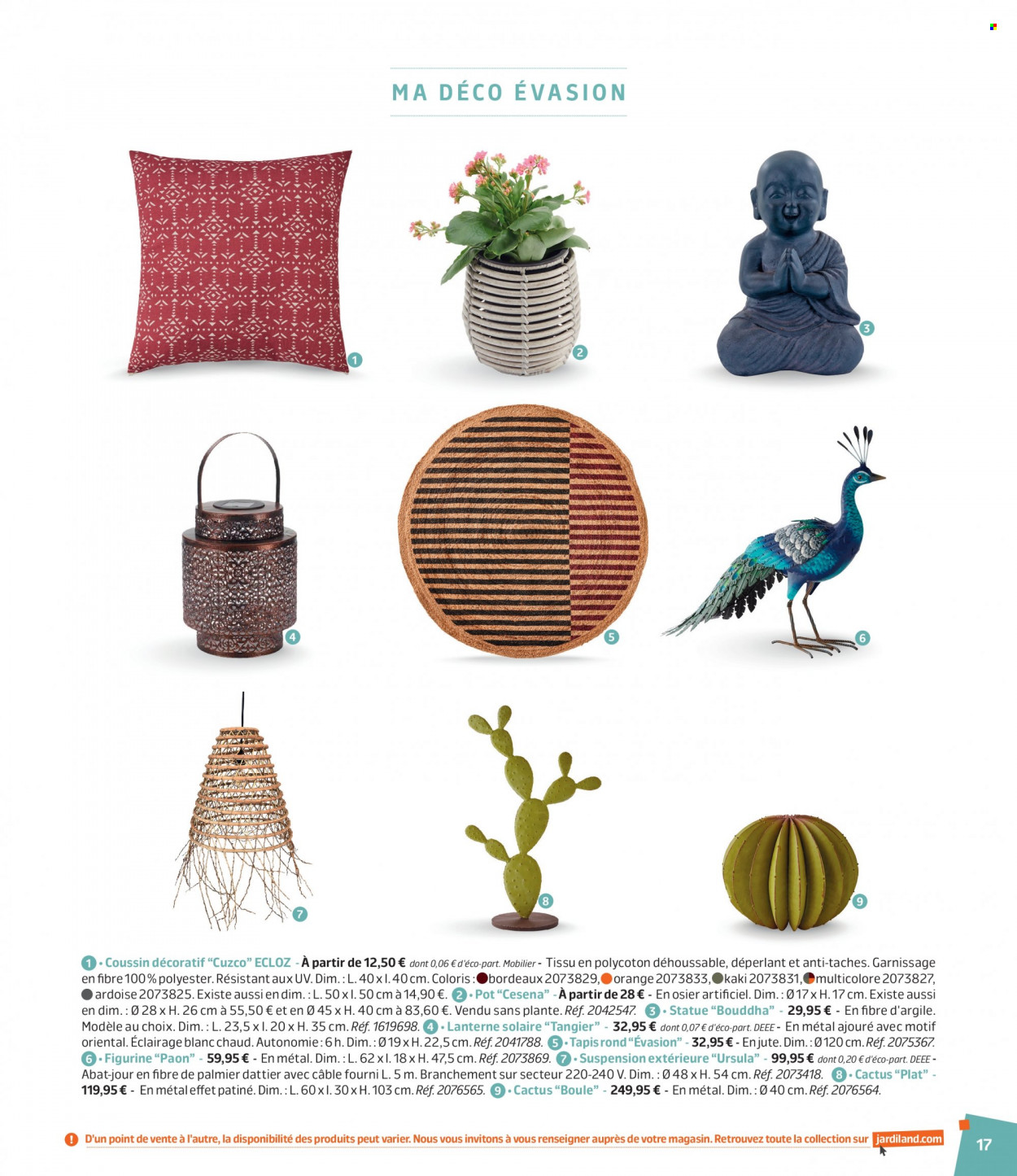 thumbnail - Catalogue Jardiland - 01/03/2023 - 18/06/2023 - Produits soldés - tapis, coussin, bouddha, cactus, abat jour, lanterne. Page 17.