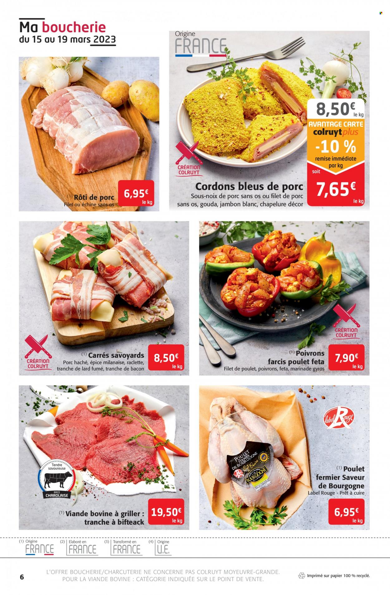 thumbnail - Catalogue Colruyt - 15/03/2023 - 26/03/2023 - Produits soldés - rôti de porc, viande de porc, viande, poivrons, chapelure, filet de poulet, viande de poulet, cordon bleu, jambon, bacon, jambon blanc, La Raclette, noix. Page 6.