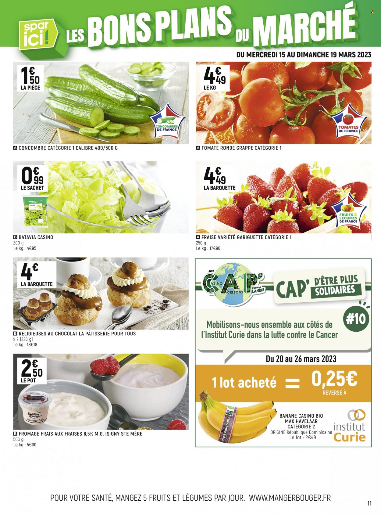 thumbnail - Catalogue SPAR - 15/03/2023 - 26/03/2023 - Produits soldés - bananes, tomates, salade batavia, concombre, fromage, fromage frais. Page 11.