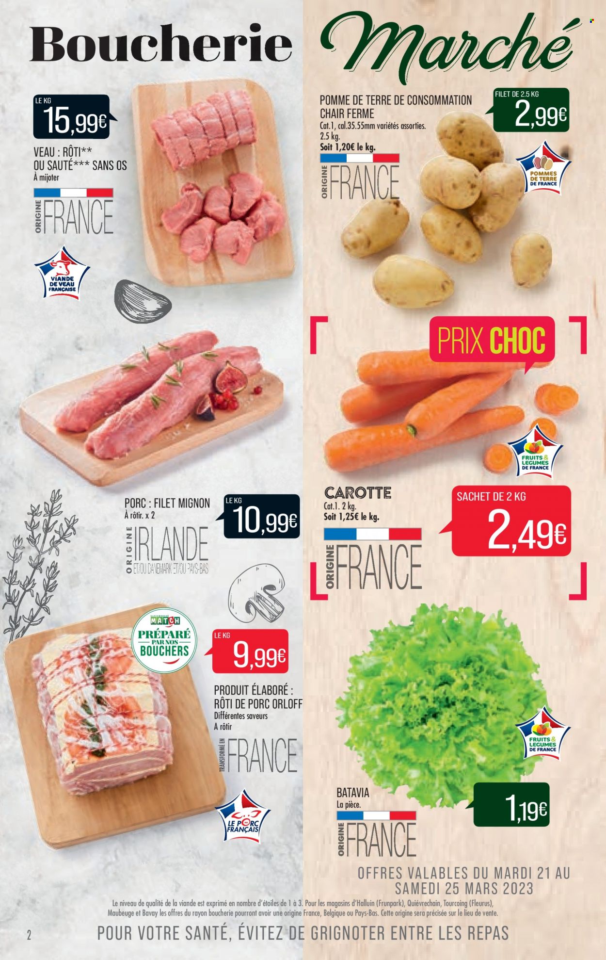 thumbnail - Catalogue Supermarché Match - 21/03/2023 - 26/03/2023 - Produits soldés - filet mignon, rôti de porc, viande de porc, viande, salade batavia, carotte, pommes de terre, viande de veau. Page 2.