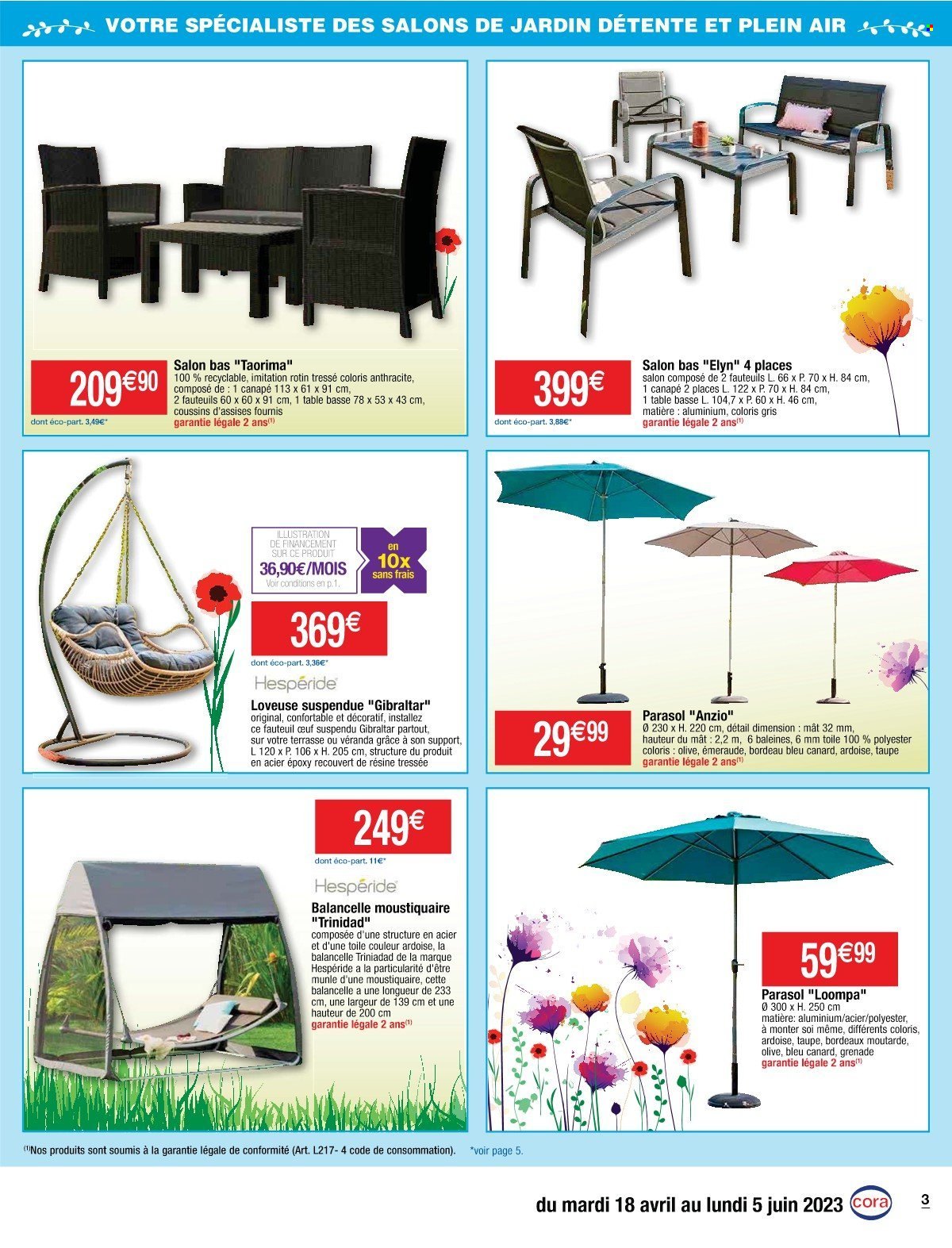 thumbnail - Catalogue Cora - 18/04/2023 - 05/06/2023 - Produits soldés - table, coussin, canapé 2 places, fauteuil, fauteuil oeuf suspendu, parasol. Page 3.