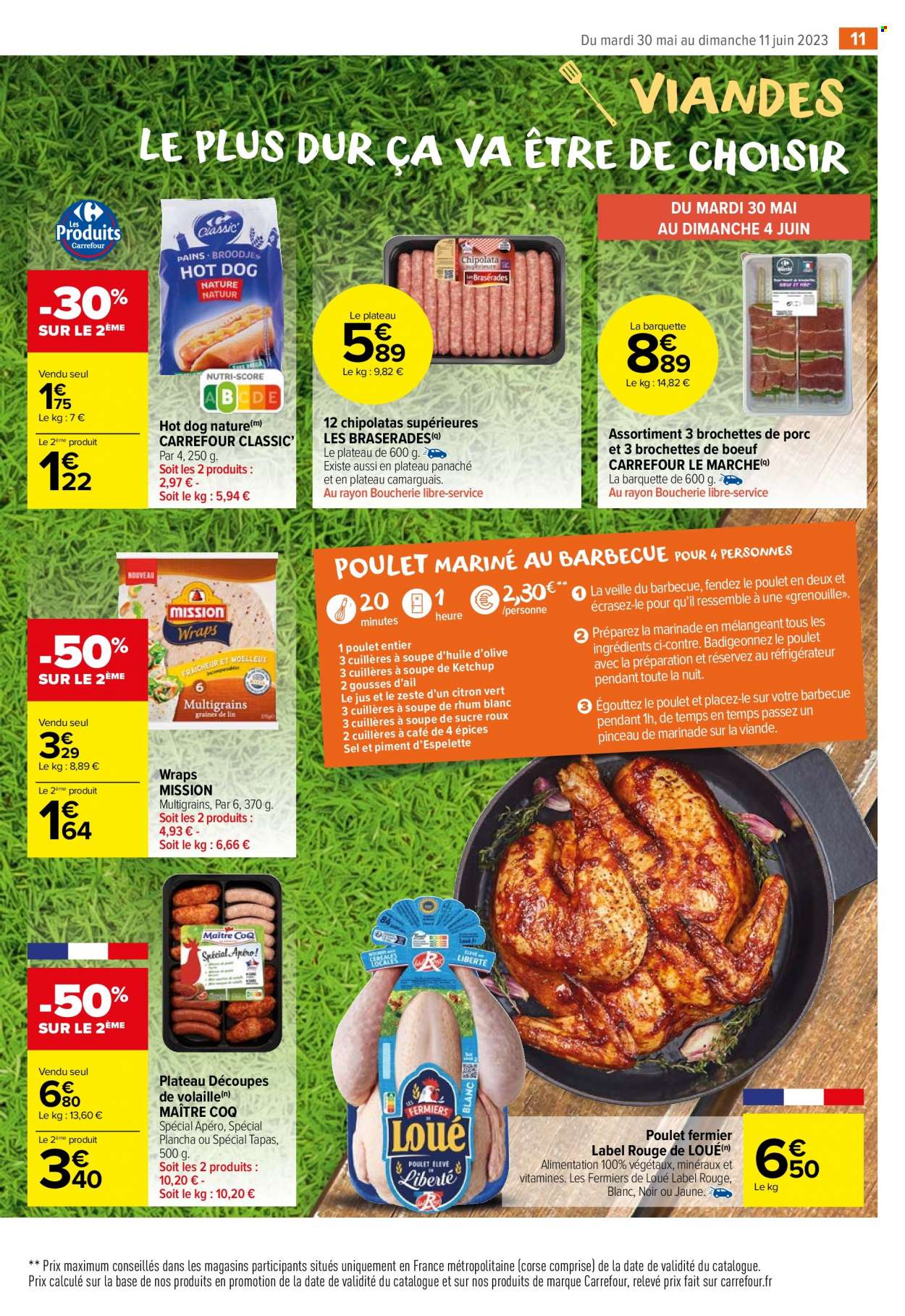 thumbnail - Catalogue Carrefour Market - 30/05/2023 - 11/06/2023 - Produits soldés - brochettes de porc, viande de porc, pinceau, tortilla, Maître CoQ, viande de poulet, brochettes de bœuf, viande boeuf, tapas, chipolata. Page 17.
