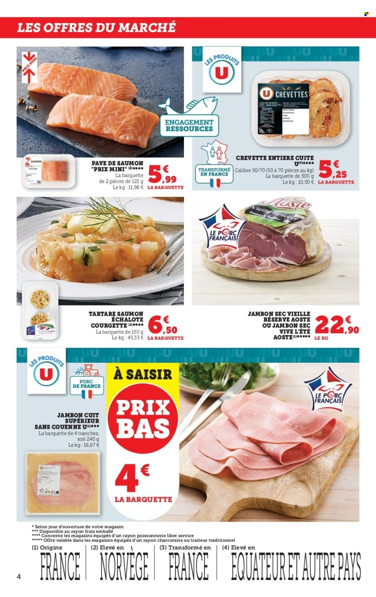 thumbnail - Catalogue U express - 31/05/2023 - 11/06/2023 - Produits soldés - courgette, saumon, crevettes, jambon sec, Aoste, Tartare. Page 4.