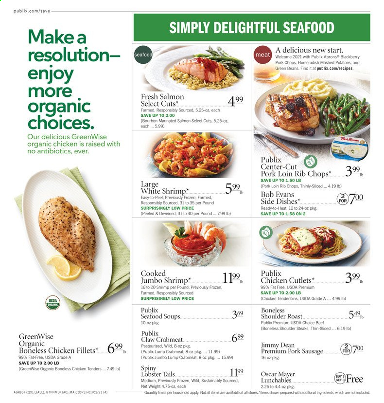 thumbnail - Publix Flyer - 01/02/2021 - 01/06/2021 - Sales products - green beans, crab meat, lobster, salmon, seafood, lobster tail, shrimps, mashed potatoes, Lunchables, Bob Evans, Jimmy Dean, Oscar Mayer, sausage, beans, horseradish, pork sausage, bourbon, chicken cutlets, chicken tenders, steak, pork chops, pork loin, pork meat, rib chops. Page 4.
