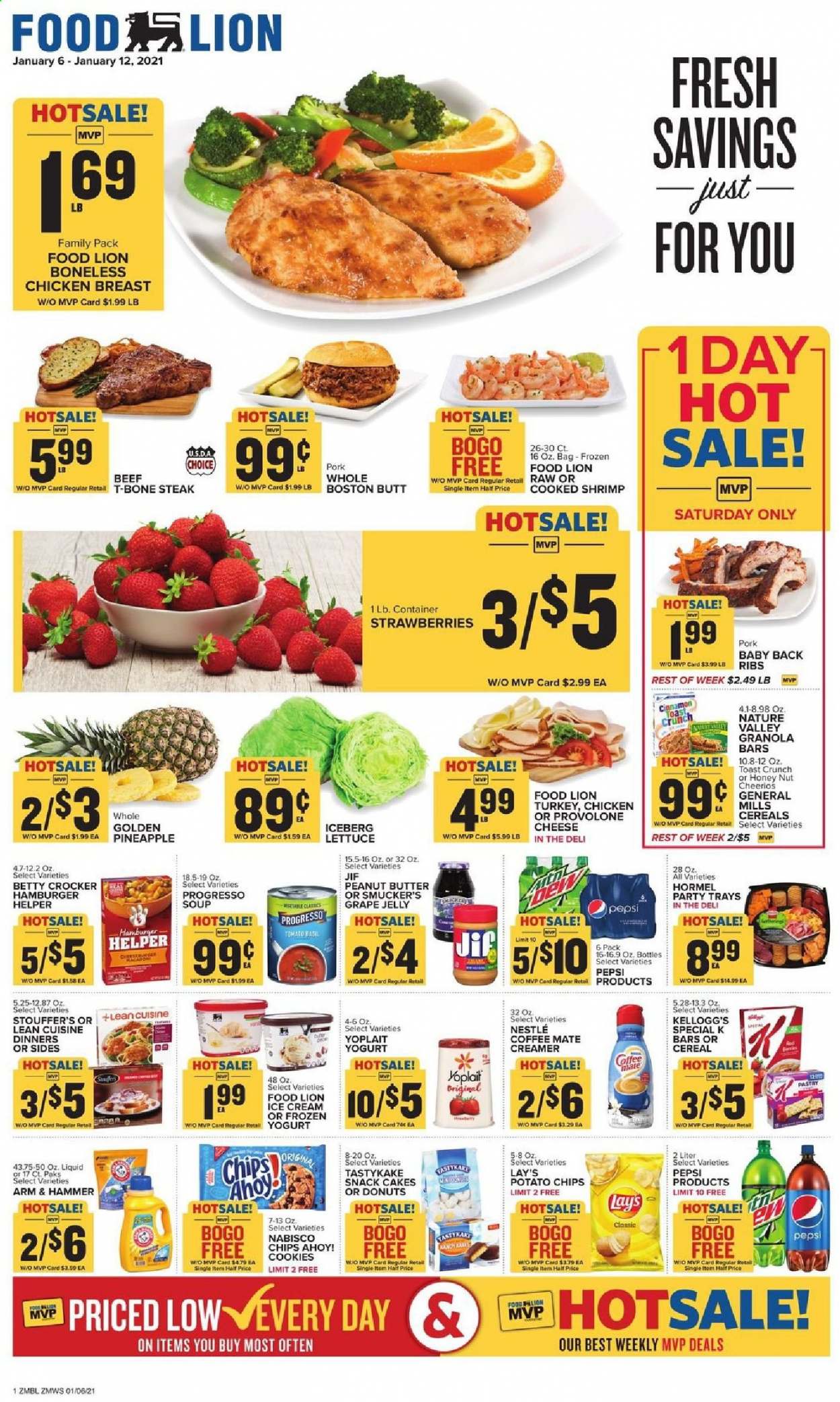 thumbnail - Food Lion Flyer - 01/06/2021 - 01/12/2021 - Sales products - lettuce, toast bread, cake, donut, shrimps, Progresso, Lean Cuisine, Hormel, cheese, Provolone, yoghurt, jelly, Yoplait, Coffee-Mate, creamer, ice cream, strawberries, Stouffer's, Nestlé, Kellogg's, Chips Ahoy!, potato chips, snack, Lay’s, ARM & HAMMER, Cheerios, granola bar, Nature Valley, grape jelly, peanut butter, Jif, Pepsi, chicken breasts, beef meat, t-bone steak, steak, pork meat, pork back ribs. Page 1.