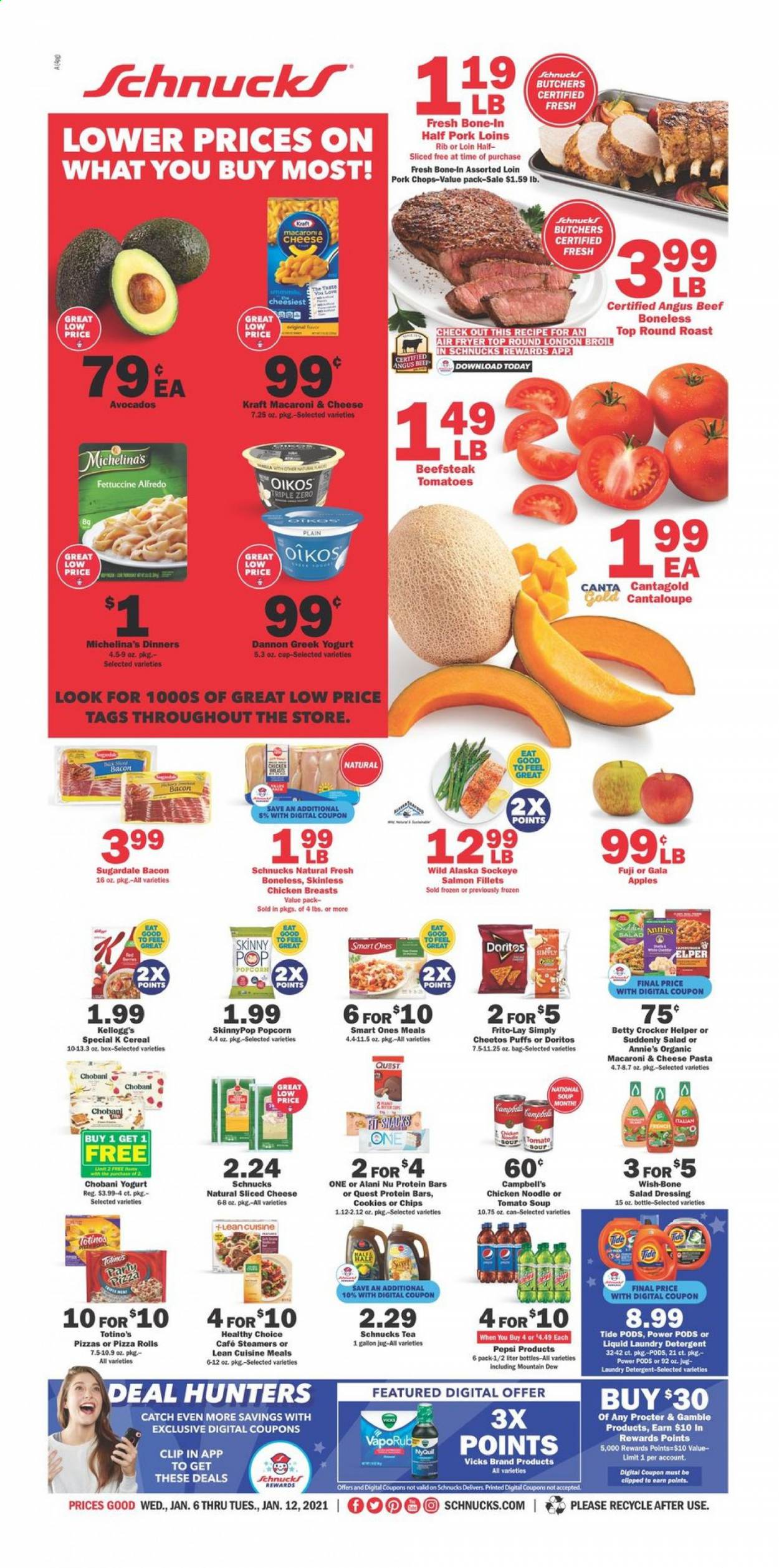 thumbnail - Schnucks Flyer - 01/06/2021 - 01/12/2021 - Sales products - cantaloupe, pizza rolls, puffs, apples, salmon, salmon fillet, Campbell's, macaroni & cheese, tomato soup, pizza, soup, Lean Cuisine, Healthy Choice, Annie's, Kraft®, bacon, sliced cheese, greek yoghurt, yoghurt, Oikos, Chobani, Dannon, cookies, Kellogg's, Doritos, Cheetos, popcorn, Frito-Lay, cereals, protein bar, pasta, noodles, salad dressing, dressing, Mountain Dew, Pepsi, tea, chicken breasts, beef meat, round roast, pork chops, pork meat, detergent, Tide, laundry detergent, NyQuil, VapoRub, Vicks. Page 1.