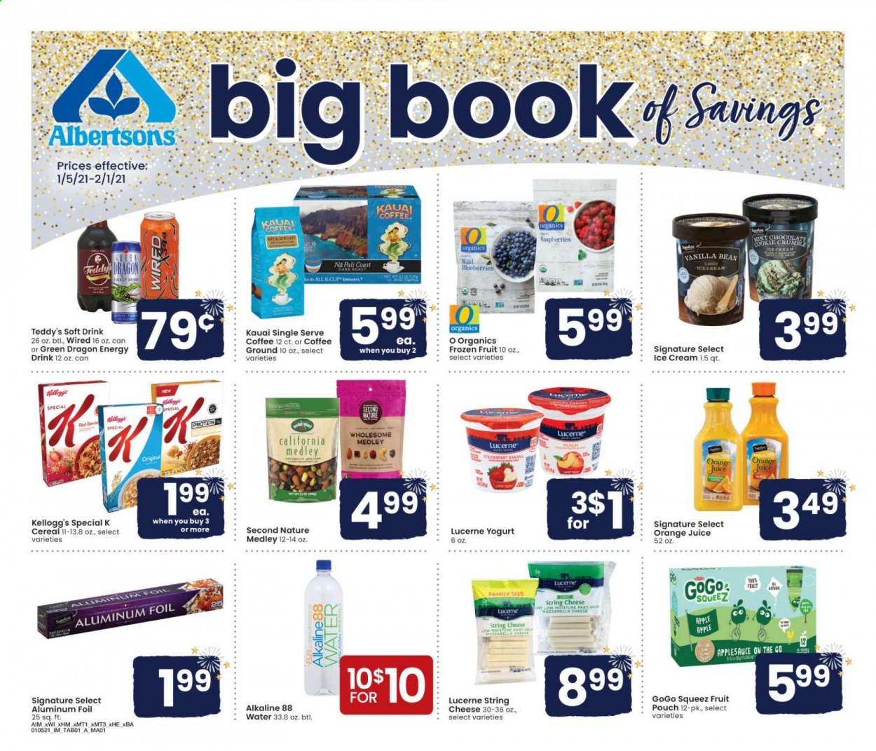 thumbnail - Albertsons Flyer - 01/05/2021 - 02/01/2021 - Sales products - brewer, blueberries, string cheese, cheese, yoghurt, ice cream, chocolate, Kellogg's, cereals, apple sauce, orange juice, juice, energy drink, soft drink, coffee, cup, aluminium foil, teddy. Page 1.