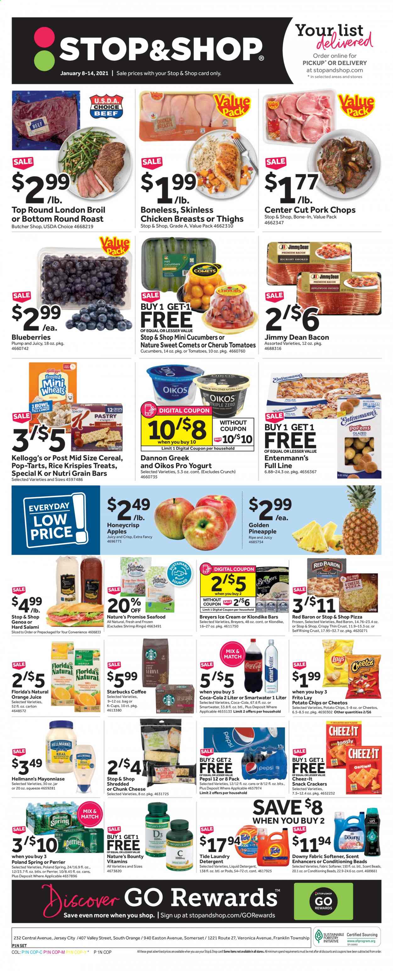 thumbnail - Stop & Shop Flyer - 01/08/2021 - 01/14/2021 - Sales products - blueberries, Nature’s Promise, Entenmann's, apples, chicken breasts, beef meat, round roast, pork chops, pork meat, seafood, shrimps, pizza, Jimmy Dean, bacon, salami, cheese, chunk cheese, yoghurt, Oikos, Dannon, Hellmann’s, ice cream, Red Baron, Bounty, crackers, Kellogg's, Pop-Tarts, Florida's Natural, potato chips, Cheetos, snack, Cheez-It, cereals, Rice Krispies, Nutri-Grain, Coca-Cola, Pepsi, orange juice, juice, Perrier, Starbucks, coffee capsules, K-Cups, Tide, fabric softener, laundry detergent, conditioning beads, liquid detergent, Nature's Bounty. Page 1.