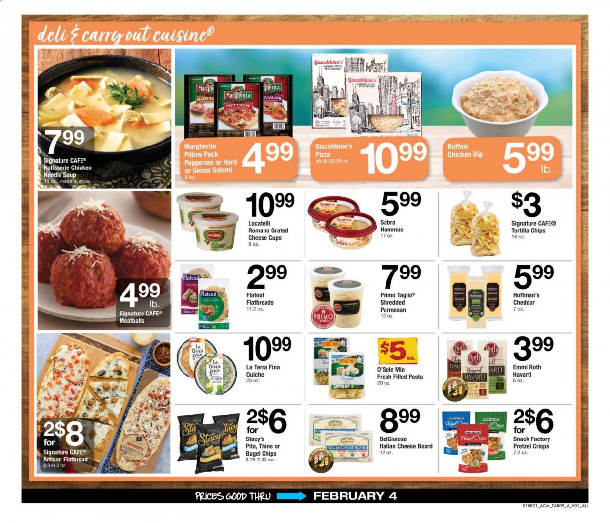 thumbnail - ACME Flyer - 01/08/2021 - 02/04/2021 - Sales products - pita, flatbread, bagels, pizza, meatballs, soup, salami, pepperoni, hummus, Havarti, cheddar, cheese cup, parmesan, cheese, grated cheese, dip, quiche, tortilla chips, chips, snack, Thins, pretzel crisps, pasta, noodles, herbs, cup, pillow. Page 9.