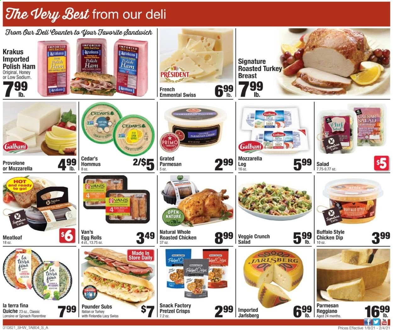 thumbnail - Shaw’s Flyer - 01/08/2021 - 02/04/2021 - Sales products - sandwich, salad, egg rolls, meatloaf, ham, hummus, mozzarella, parmesan, cheese, Président, Galbani, dip, spinach, quiche, snack, pretzel crisps, turkey breast, polish. Page 4.