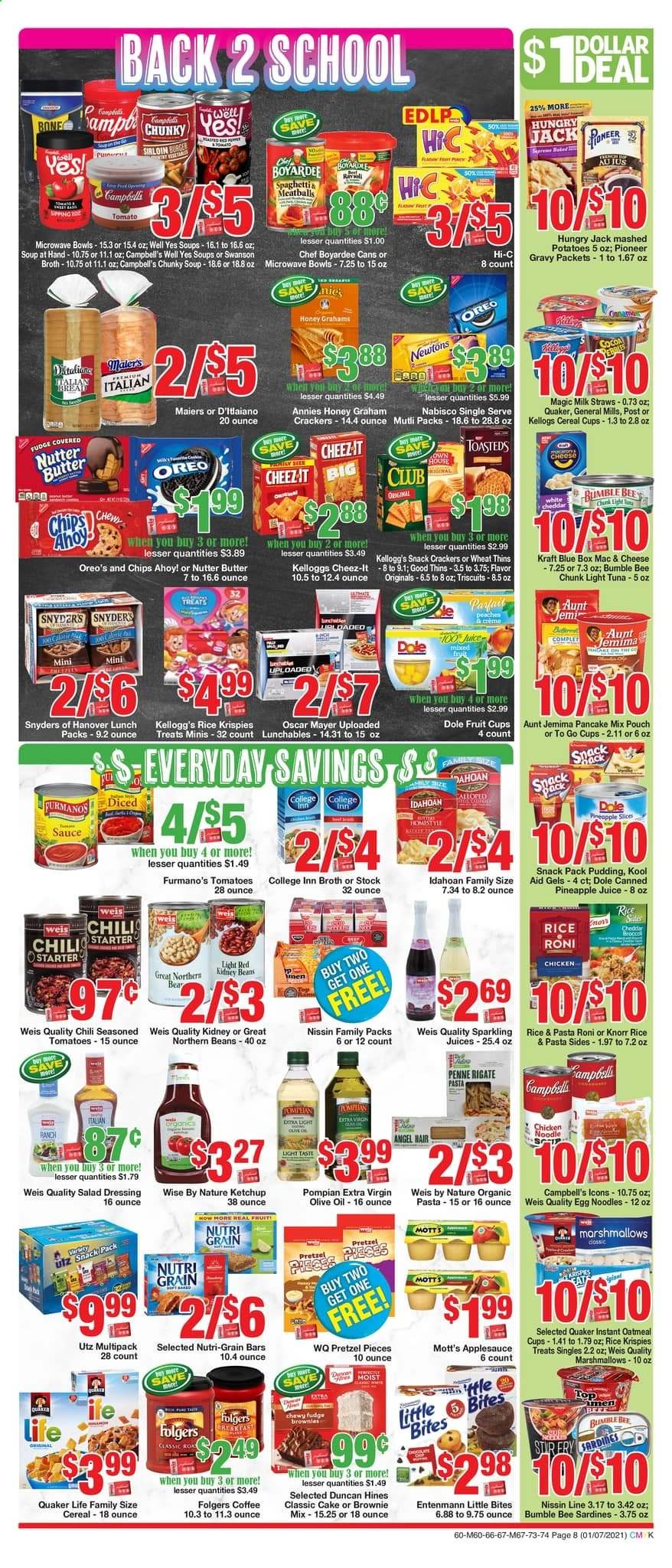 thumbnail - Weis Flyer - 01/07/2021 - 02/04/2021 - Sales products - Dole, fruit cup, pretzels, brownie mix, cake, pancakes, Little Bites, sardines, tuna, Campbell's, macaroni & cheese, mashed potatoes, meatballs, soup, Knorr, sauce, Quaker, pasta sides, Lunchables, Kraft®, Nissin, Oscar Mayer, cheddar, pudding, Oreo, milk, butter, beans, fudge, graham crackers, marshmallows, crackers, Kellogg's, Chips Ahoy!, chips, Thins, Cheez-It, cocoa, oatmeal, broth, kidney beans, light tuna, Chef Boyardee, cereals, Rice Krispies, Nutri-Grain, egg noodles, pasta, noodles, penne, salad dressing, ketchup, dressing, extra virgin olive oil, olive oil, apple sauce, honey, pineapple juice, Hi-c, sparkling juice, Mott's, coffee, Folgers, straw, pineapple. Page 8.