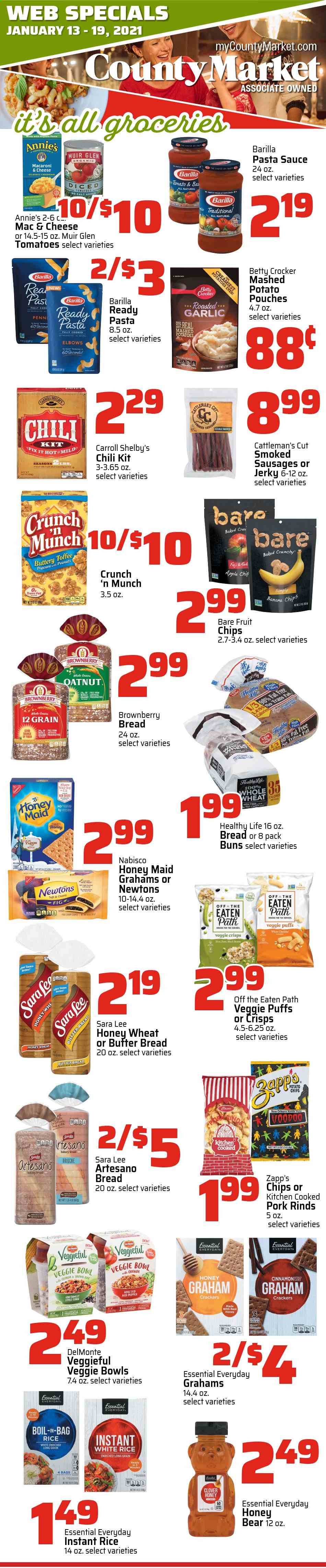 thumbnail - County Market Flyer - 01/13/2021 - 01/19/2021 - Sales products - brioche, Sara Lee, bread, puffs, buns, macaroni & cheese, mashed potatoes, sauce, Barilla, Annie's, jerky, sausage, cheddar, Clover, peas, beans, corn, crackers, toffee, potato chips, popcorn, snack, chips, garlic, Honey Maid, white rice, brown rice, quinoa, rice, pasta sauce. Page 4.