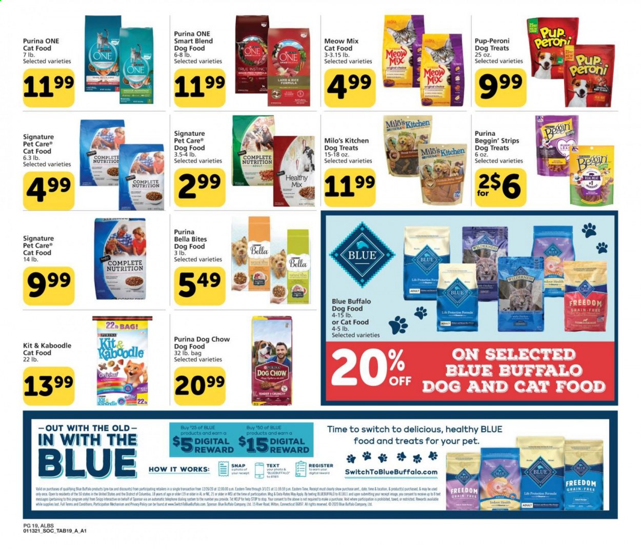 thumbnail - Albertsons Flyer - 01/13/2021 - 02/02/2021 - Sales products - strips, rice, Milo's, animal food, Blue Buffalo, cat food, dog food, Dog Chow, Purina, Pup-Peroni, Meow Mix, Beggin', Purina Bella. Page 19.