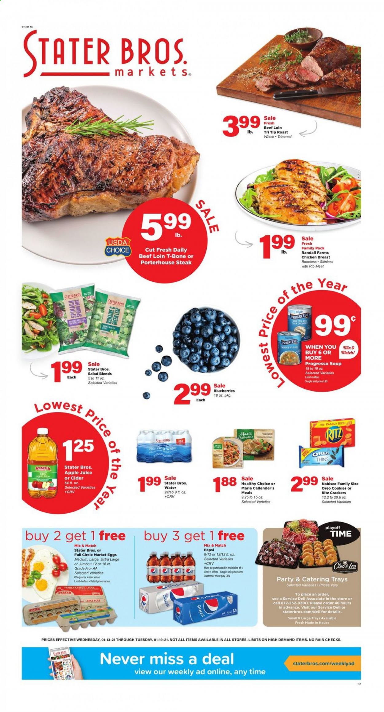 thumbnail - Stater Bros. Flyer - 01/13/2021 - 01/19/2021 - Sales products - blueberries, soup mix, salad, Progresso, Healthy Choice, Marie Callender's, Oreo, large eggs, spinach, cookies, crackers, RITZ, Thins, clam chowder, apple juice, Pepsi, juice, apple cider, chicken breasts, beef meat, t-bone steak, steak. Page 1.