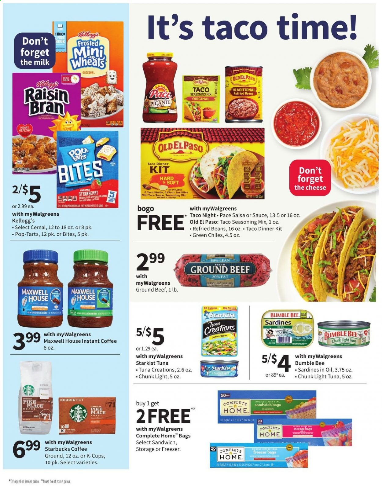 thumbnail - Walgreens Flyer - 01/17/2021 - 01/23/2021 - Sales products - tortillas, Old El Paso, tacos, ground beef, sandwich, dinner kit, StarKist, cheese, milk, salsa, Kellogg's, Pop-Tarts, beans, refried beans, sardines, light tuna, cereals, Raisin Bran, taco sauce, Maxwell House, Starbucks, instant coffee, coffee capsules, K-Cups. Page 10.