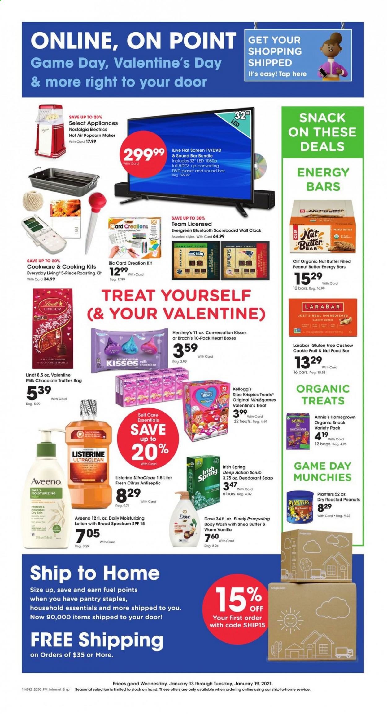 thumbnail - Fred Meyer Flyer - 01/13/2021 - 01/19/2021 - Sales products - Annie's, Hershey's, milk chocolate, chocolate, Lindt, Lindor, truffles, Kellogg's, snack, Rice Krispies, energy bar, peanut butter, nut butter, cashews, roasted peanuts, Planters, Aveeno, Dove, body wash, soap, Listerine, body lotion, shea butter, anti-perspirant, deodorant, BIC, clock, cookware set, HDTV, TV, dvd player, sound bar, Spectrum. Page 1.