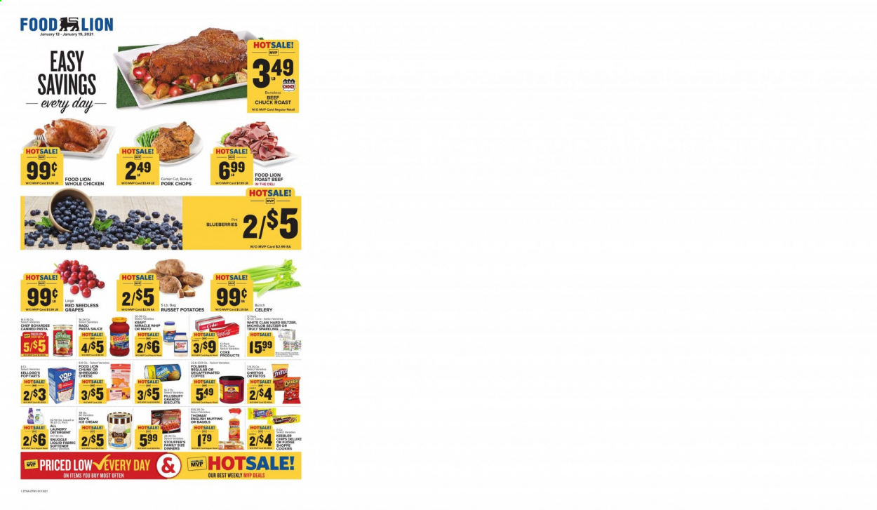 thumbnail - Food Lion Flyer - 01/13/2021 - 01/19/2021 - Sales products - Michelob, celery, blueberries, bagels, muffin, english muffins, sauce, Pillsbury, Kraft®, shredded cheese, mayonnaise, Miracle Whip, ice cream, Stouffer's, cookies, Kellogg's, biscuit, Pop-Tarts, Keebler, Cheetos, Chef Boyardee, Fritos, pasta sauce, ragu, Coca-Cola, seltzer water, coffee, Folgers, White Claw, Hard Seltzer, TRULY, beer, whole chicken, beef meat, roast beef, chuck roast, pork chops, pork meat, detergent, Snuggle, fabric softener, laundry detergent. Page 1.