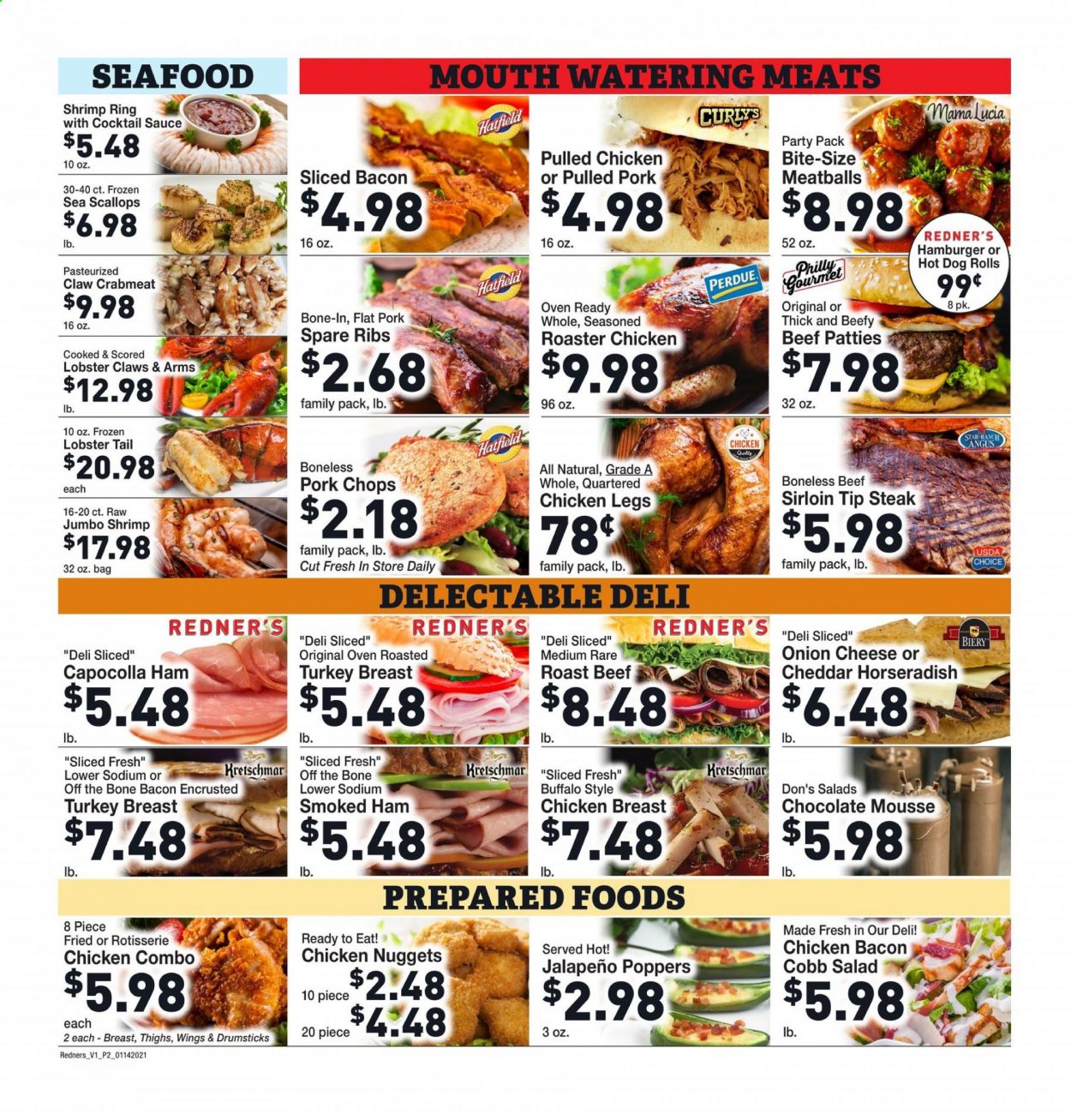 thumbnail - Redner's Markets Flyer - 01/14/2021 - 01/20/2021 - Sales products - crab meat, lobster, scallops, seafood, lobster tail, shrimps, hot dog, meatballs, nuggets, hamburger, salad, sauce, chicken nuggets, Perdue®, bacon, ham, smoked ham, chocolate, jalapeño, cocktail sauce, horseradish, turkey breast, chicken breasts, chicken legs, pulled chicken, beef meat, steak, roast beef, pork chops, pork meat, pork spare ribs, pulled pork. Page 4.