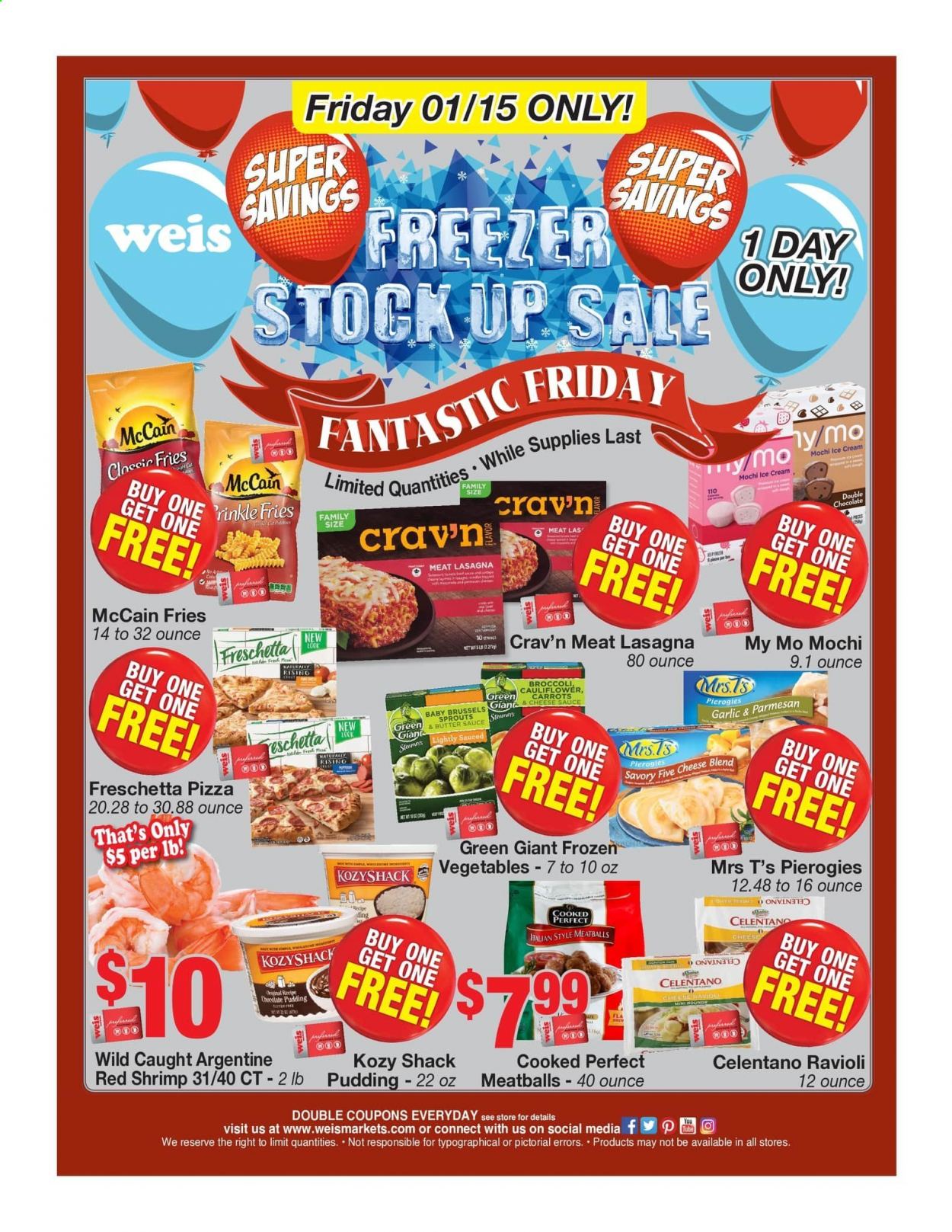 thumbnail - Weis Flyer - 01/15/2021 - 01/15/2021 - Sales products - shrimps, pizza, meatballs, sauce, lasagna meal, parmesan, cheese, pudding, chocolate pudding, butter, ice cream, carrots, cauliflower, frozen vegetables, McCain, potato fries, chocolate, ravioli. Page 1.