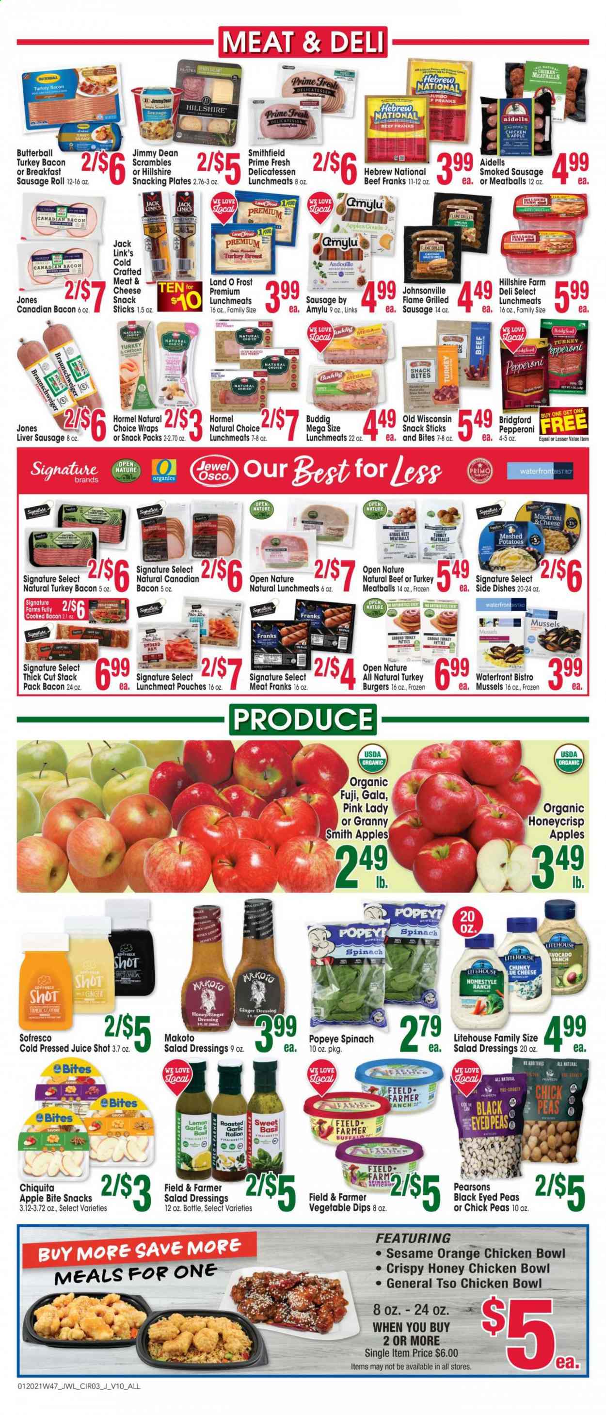 thumbnail - Jewel Osco Flyer - 01/20/2021 - 01/26/2021 - Sales products - sausage rolls, Johnsonville, ginger, apples, oranges, mussels, mashed potatoes, meatballs, hamburger, Jimmy Dean, Hormel, bacon, canadian bacon, turkey bacon, ham, Hillshire Farm, liver sausage, sausage, pepperoni, lunch meat, gouda, spinach, snack, Jack Link's, macaroni, salad dressing, vinaigrette dressing, dressing, juice, gin, Butterball, ground turkey, beef meat. Page 3.