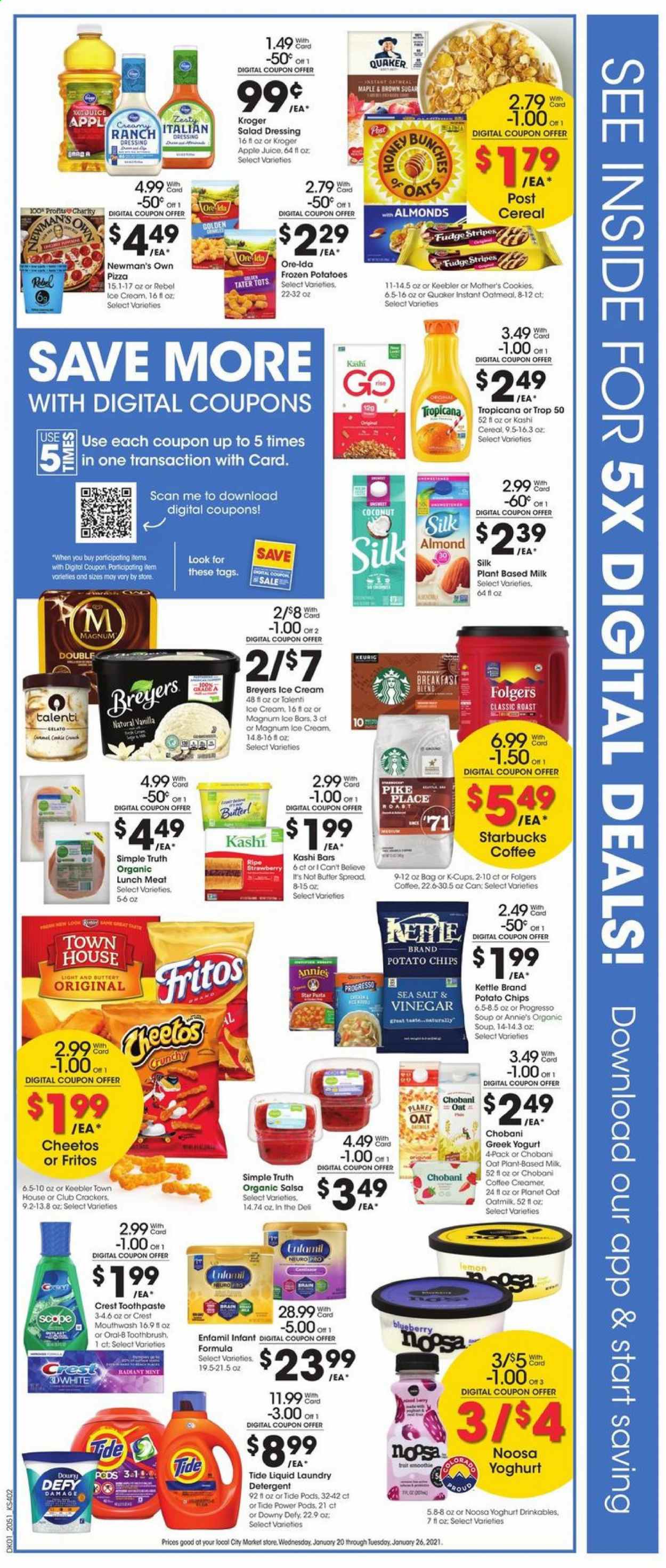 thumbnail - City Market Flyer - 01/20/2021 - 01/26/2021 - Sales products - coconut, pizza, Quaker, Progresso, Annie's, lunch meat, greek yoghurt, yoghurt, Chobani, milk, oat milk, butter, creamer, coffee and tea creamer, italian dressing, salsa, ice cream, Talenti Gelato, Ore-Ida, cookies, fudge, crackers, Keebler, potato chips, Cheetos, oatmeal, oats, sea salt, cereals, Fritos, pasta, salad dressing, dressing, apple juice, juice, Starbucks, Folgers, coffee capsules, K-Cups, Keurig, Enfamil, detergent, Tide, laundry detergent, toothbrush, Oral-B, toothpaste, mouthwash, Crest, bunches. Page 2.
