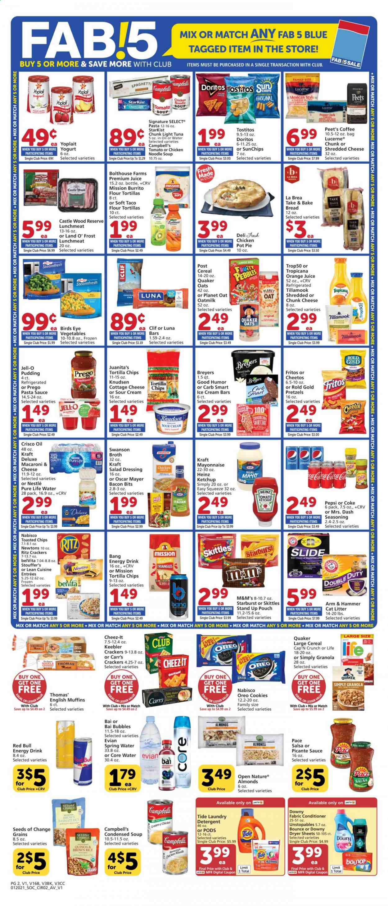 thumbnail - Albertsons Flyer - 01/20/2021 - 01/26/2021 - Sales products - bread, ciabatta, pretzels, pot pie, pie, muffin, tuna, StarKist, Campbell's, english muffins, macaroni & cheese, tomato soup, condensed soup, soup, sauce, Bird's Eye, burrito, Quaker, Lean Cuisine, Kraft®, Oscar Mayer, lunch meat, cottage cheese, shredded cheese, Pepper Jack cheese, chunk cheese, pudding, Oreo, yoghurt, Yoplait, milk, oat milk, sour cream, mayonnaise, salsa, ice cream, ice cream bars, Stouffer's, cookies, Nestlé, M&M's, crackers, Skittles, Keebler, Starburst, RITZ, Doritos, tortilla chips, Cheetos, Cheez-It, Tostitos, ARM & HAMMER, Crisco, oats, Jell-O, broth, bacon bits, Heinz, light tuna, cereals, Fritos, granola, Cap'n Crunch, Fruity Pebbles, belVita, basmati rice, brown rice, quinoa, rice, spaghetti, noodles, salad dressing, ketchup, pasta sauce, dressing, almonds, Coca-Cola, Pepsi, orange juice, juice, energy drink, Red Bull, Bai, spring water, Pure Life Water, coffee, Castle, detergent, Tide, Unstopables, laundry detergent, Bounce, dryer sheets, conditioner, pot, cat litter. Page 2.