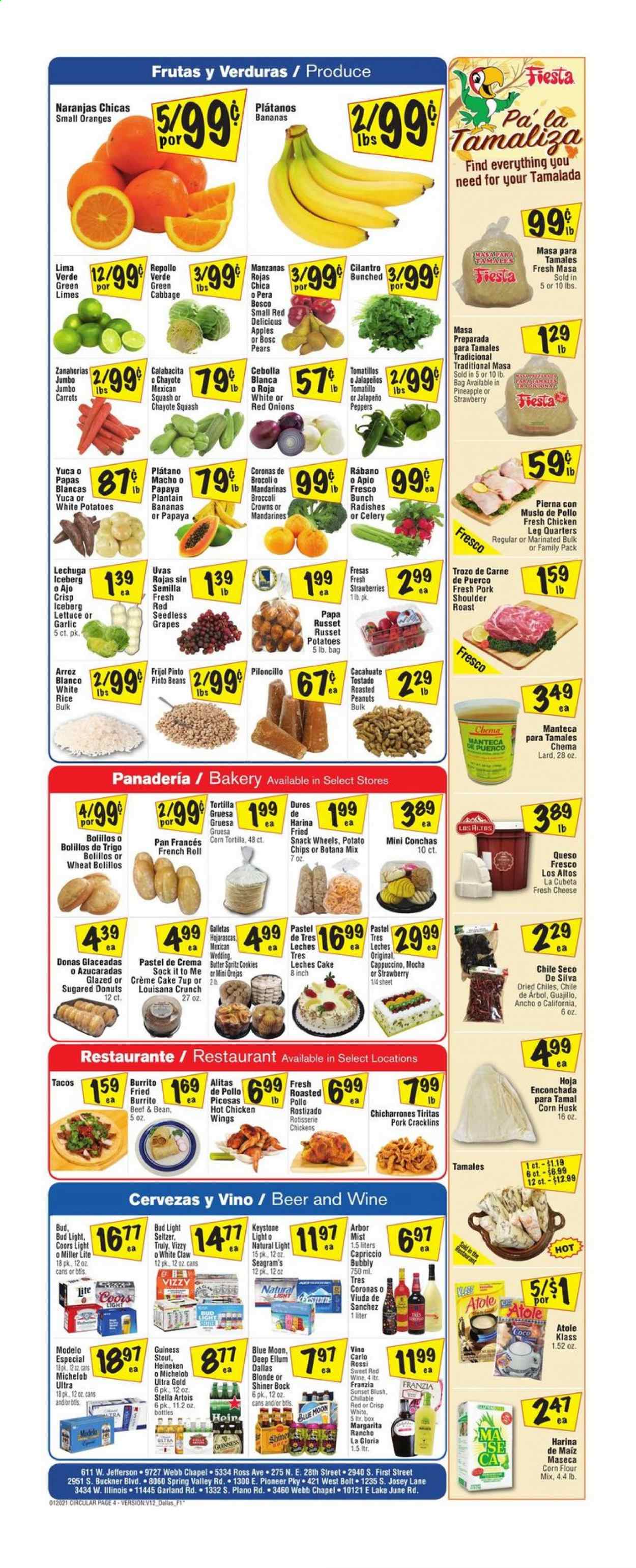 thumbnail - Fiesta Mart Flyer - 01/20/2021 - 01/26/2021 - Sales products - Miller Lite, Stella Artois, Coors, Blue Moon, Michelob, celery, tomatillo, lettuce, seedless grapes, papaya, tortillas, tacos, cake, donut, apples, bananas, pears, oranges, chayote, burrito, queso fresco, cheese, butter, lard, beans, carrots, strawberries, chicken wings, cookies, potato chips, chips, snack, flour, corn flour, garlic, mandarines, jalapeño, rice, pinto beans, white rice, cilantro, roasted peanuts, peanuts, 7UP, seltzer water, cappuccino, red wine, wine, White Claw, TRULY, beer, Bud Light, Heineken, Keystone, Modelo, pork meat, pork roast, pork shoulder, grapes, limes, Red Delicious apples. Page 4.