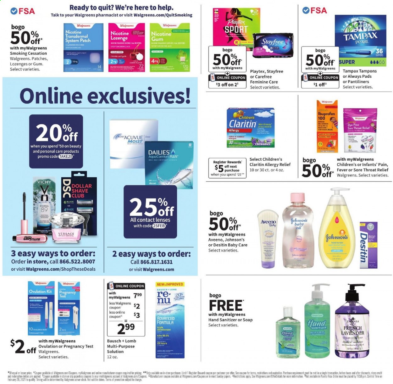 thumbnail - Walgreens Flyer - 01/31/2021 - 02/06/2021 - Sales products - Versace, Johnson's, Aveeno, baby oil, desinfection, Vichy, hand soap, soap, Stayfree, Tampax, Playtex, pantiliners, Always pads, Carefree, tampons, Dollar Shave Club, hand sanitizer, nicotine therapy, Ibuprofen, allergy relief, Desitin, lenses, contact lenses. Page 17.