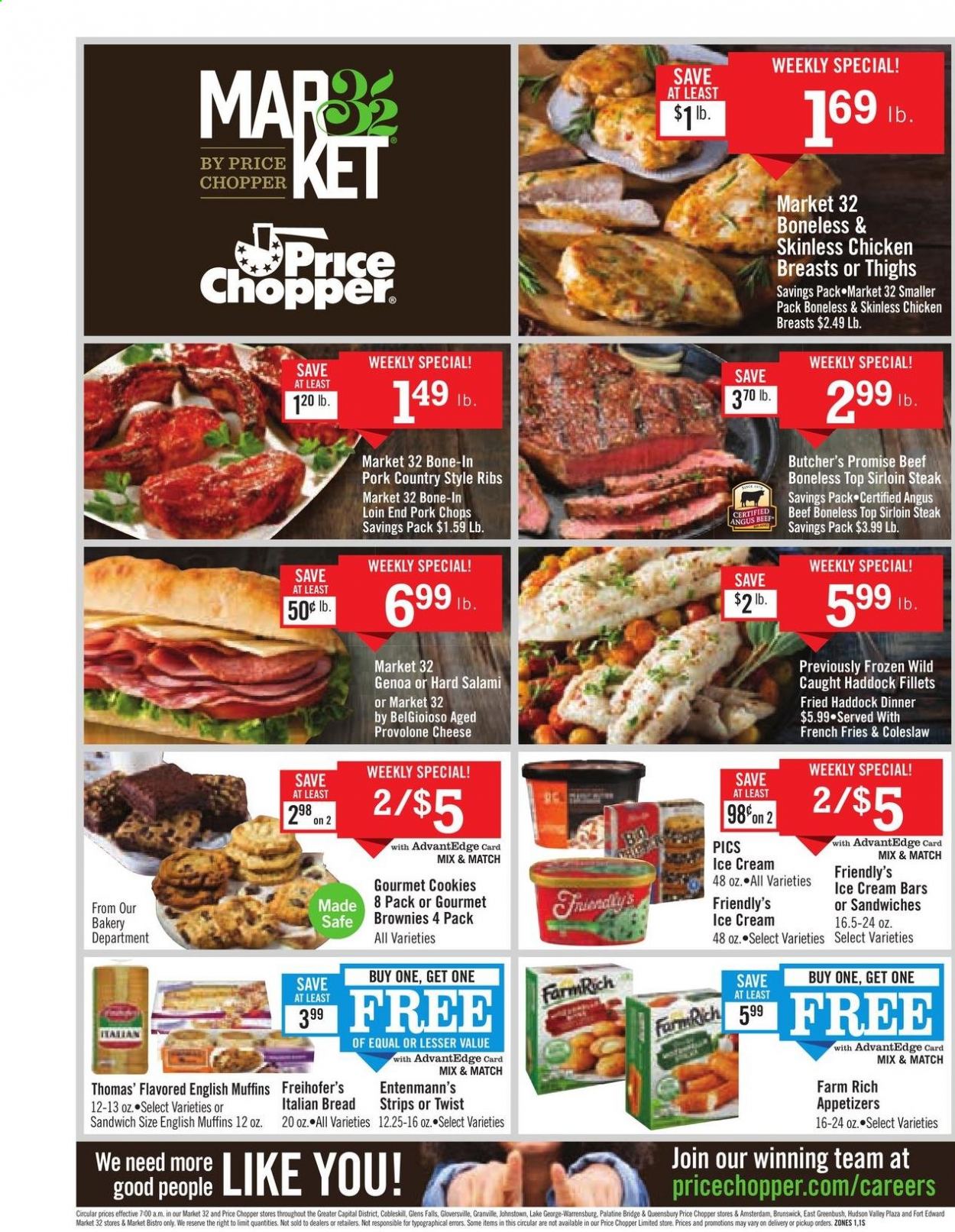 thumbnail - Price Chopper Flyer - 01/31/2021 - 02/06/2021 - Sales products - bread, brownies, muffin, Entenmann's, haddock, english muffins, coleslaw, sandwich, salami, cheese, Provolone, ice cream, ice cream bars, Friendly's Ice Cream, strips, potato fries, french fries, cookies, chicken breasts, beef meat, beef sirloin, steak, sirloin steak, pork chops, pork meat, country style ribs. Page 1.