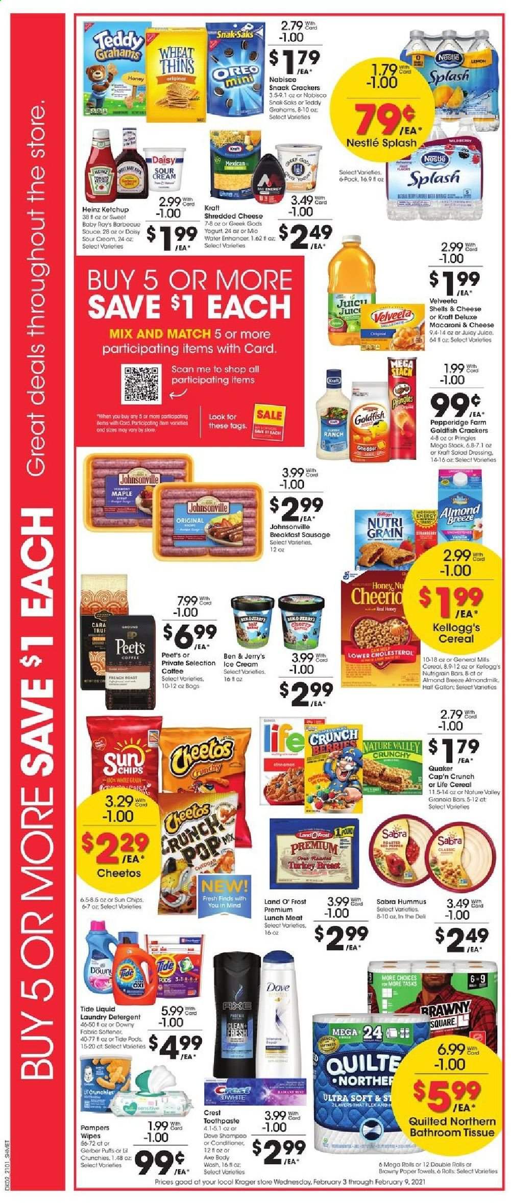 thumbnail - Kroger Flyer - 02/03/2021 - 02/09/2021 - Sales products - Johnsonville, puffs, cod, macaroni & cheese, Quaker, Kraft®, sausage, hummus, lunch meat, shredded cheese, Oreo, yoghurt, Almond Breeze, almond milk, lard, sour cream, ice cream, Ben & Jerry's, Nestlé, crackers, Gerber, Pringles, Cheetos, chips, snack, Thins, Goldfish, Heinz, cereals, granola bar, Cap'n Crunch, Nature Valley, Nutri-Grain, ketchup, dressing, honey, juice, coffee, turkey breast, Pampers, Dove, bath tissue, Quilted Northern, tissues, kitchen towels, paper towels, detergent, wipes, Tide, laundry detergent, body wash, shampoo, toothpaste, Crest, conditioner, cap, teddy. Page 3.