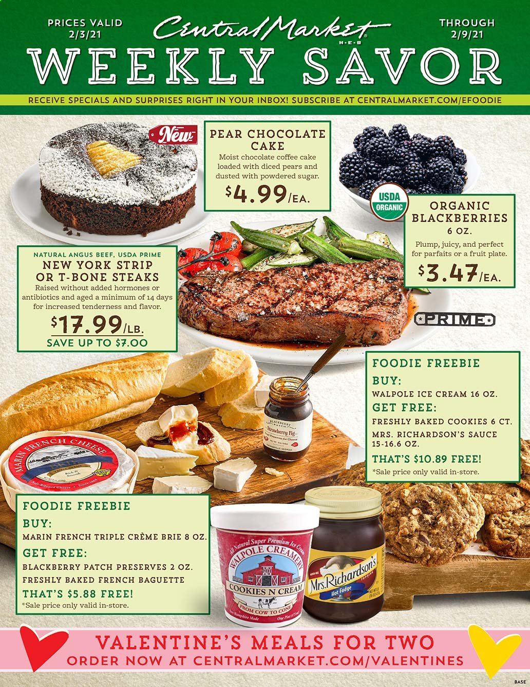 thumbnail - Central Market Flyer - 02/03/2021 - 02/09/2021 - Sales products - blackberries, baguette, cake, pears, sauce, brie, ice cream, cookies, fudge, chocolate, sugar, icing sugar, coffee, sake, beef meat, t-bone steak, steak, plate. Page 1.