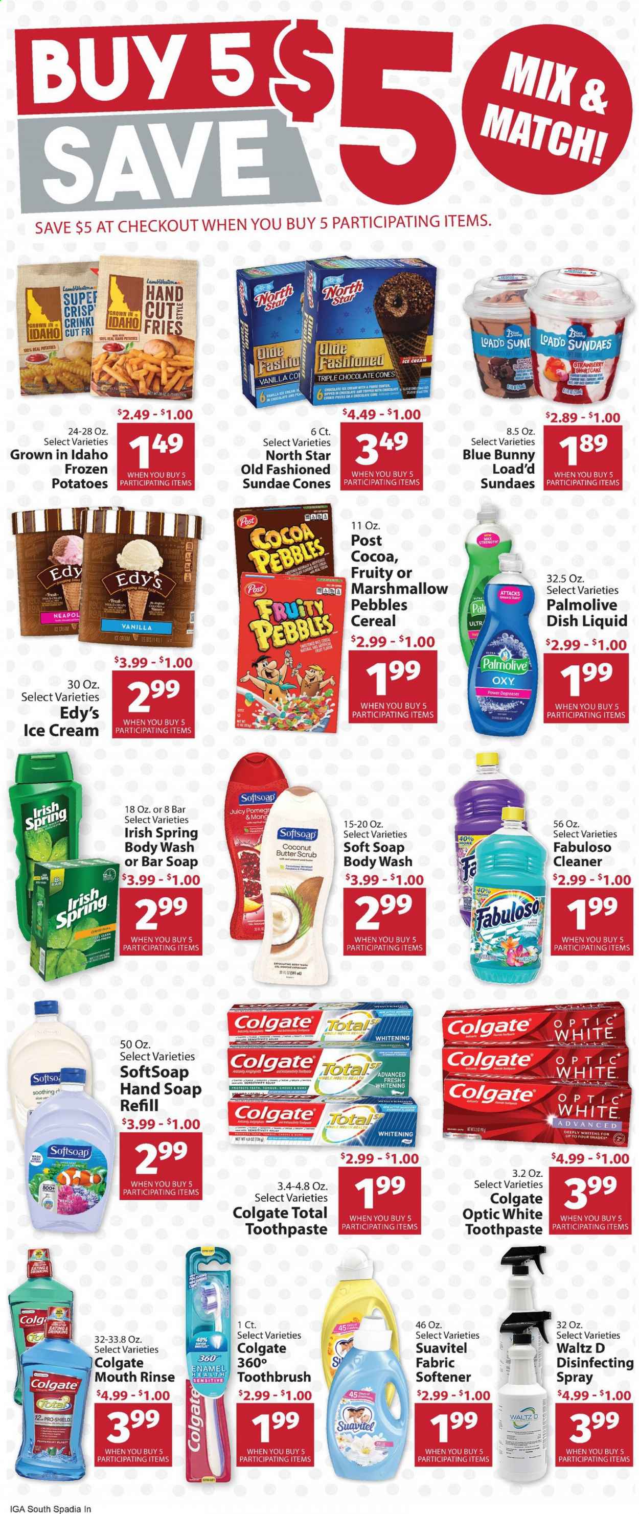 thumbnail - IGA Flyer - 02/03/2021 - 02/09/2021 - Sales products - coconut, milk, butter, ice cream, Blue Bunny, potato fries, fudge, marshmallows, cocoa, cereals, Fruity Pebbles, rice, cleaner, Fabuloso, fabric softener, dishwashing liquid, body wash, Softsoap, hand soap, Palmolive, soap bar, soap, Colgate, toothbrush, toothpaste, shades, cup. Page 5.
