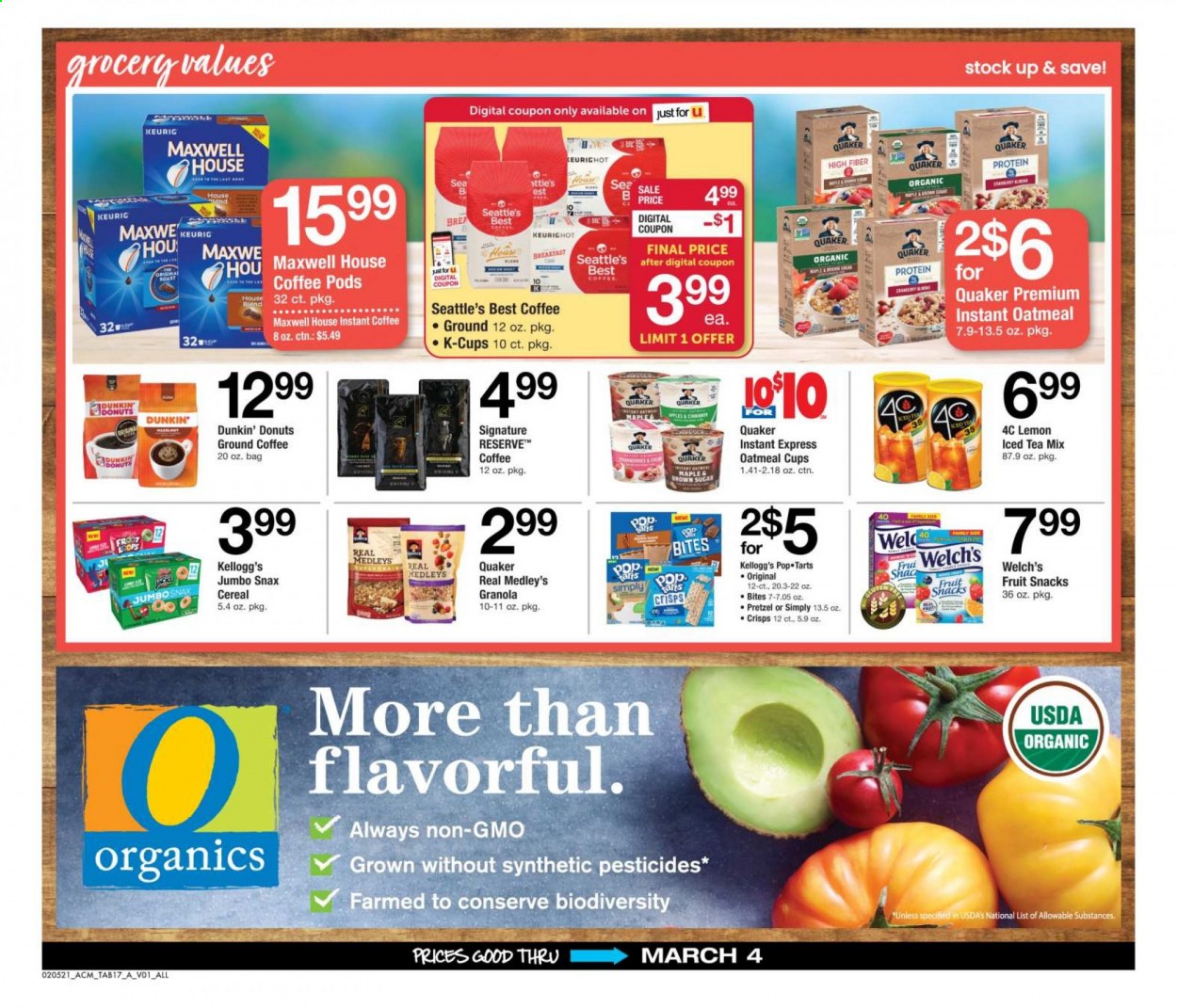 thumbnail - ACME Flyer - 02/05/2021 - 03/04/2021 - Sales products - pretzels, donut, Dunkin' Donuts, Quaker, Welch's, Kellogg's, Pop-Tarts, fruit snack, oatmeal, cereals, granola, Maxwell House, coffee pods, instant coffee, ground coffee, coffee capsules, K-Cups, Keurig, bag. Page 17.