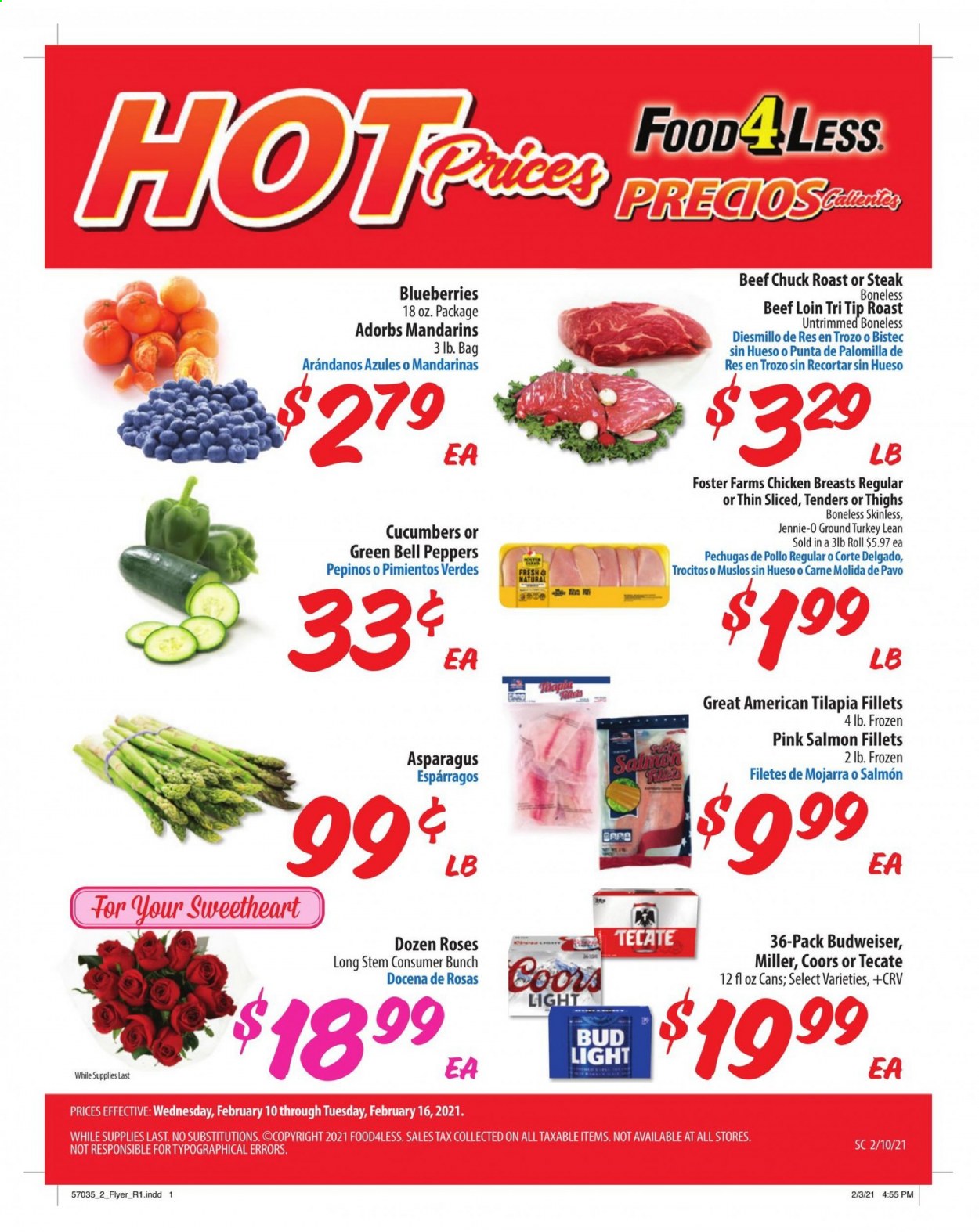 thumbnail - Food 4 Less Flyer - 02/10/2021 - 02/16/2021 - Sales products - Budweiser, Coors, bell peppers, blueberries, salmon, salmon fillet, tilapia, cucumber, mandarines, beer, Bud Light, Miller, ground turkey, chicken breasts, beef meat, steak, chuck roast, rose. Page 1.