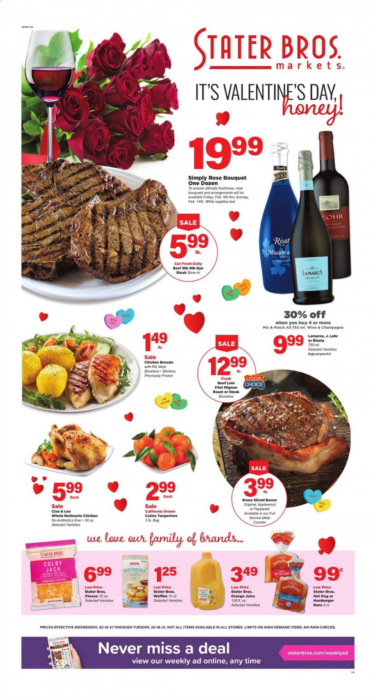 thumbnail - Stater Bros. Flyer - 02/10/2021 - 02/16/2021 - Sales products - burger buns, buns, waffles, hot dog, bacon, Colby cheese, cheese, buttermilk, Moscato, honey, orange juice, juice, champagne, prosecco, wine, chicken breasts, steak. Page 1.