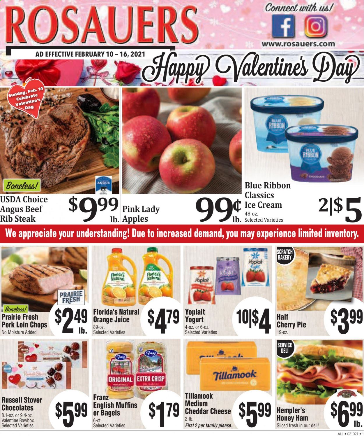 thumbnail - Rosauers Flyer - 02/10/2021 - 02/16/2021 - Sales products - Blue Ribbon, bagels, pie, muffin, apples, english muffins, ham, cheddar, cheese, yoghurt, Yoplait, ice cream, chocolate, Florida's Natural, orange juice, juice, beef meat, steak, pork loin, pork meat. Page 1.