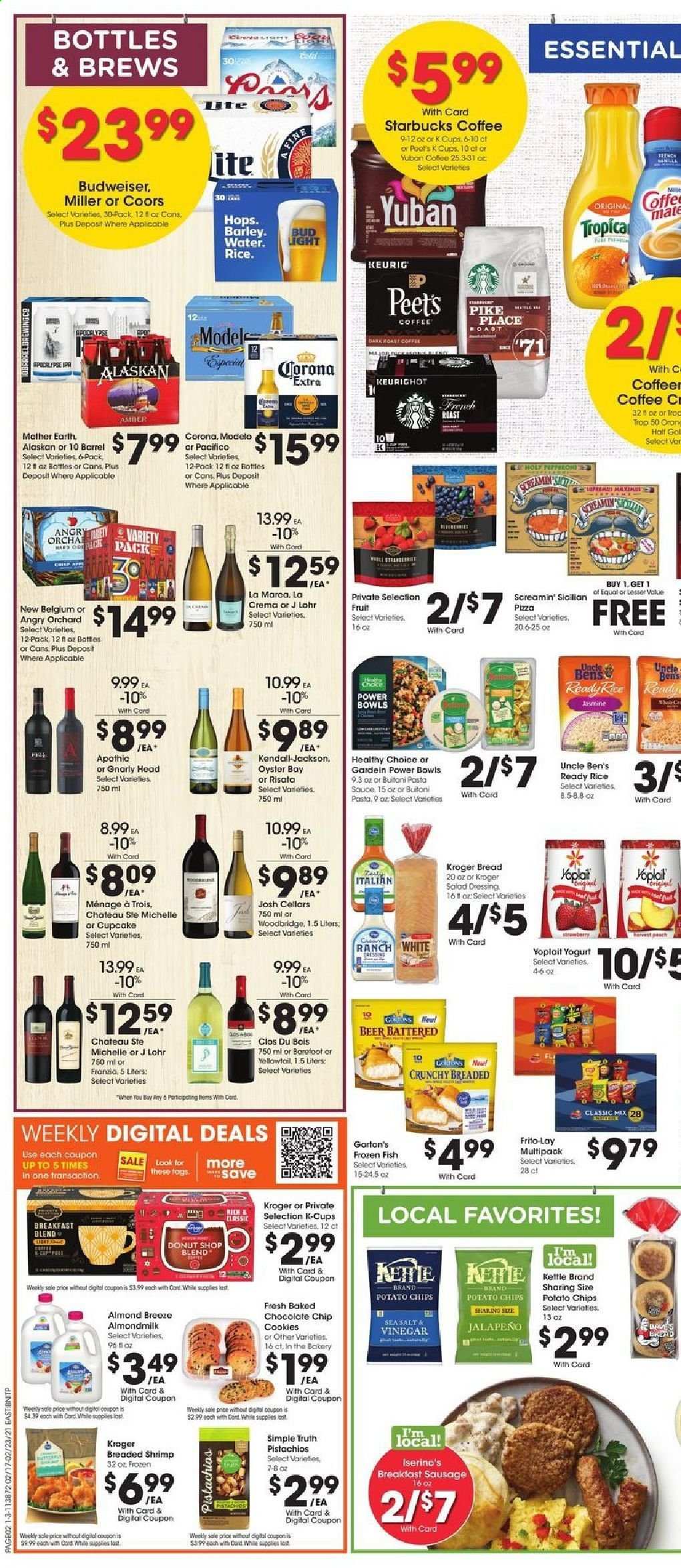 thumbnail - Fred Meyer Flyer - 02/17/2021 - 02/23/2021 - Sales products - Budweiser, Coors, bread, fish, shrimps, yellowtail, Gorton's, pizza, sauce, Healthy Choice, Buitoni, sausage, yoghurt, Yoplait, Almond Breeze, almond milk, Screamin' Sicilian, cookies, Mother Earth, potato chips, Frito-Lay, sea salt, jalapeño, Uncle Ben's, pasta sauce, dressing, pistachios, coffee, Starbucks, coffee capsules, L'Or, K-Cups, Keurig, Woodbridge, beer, Bud Light, Corona Extra, Miller, Modelo. Page 2.