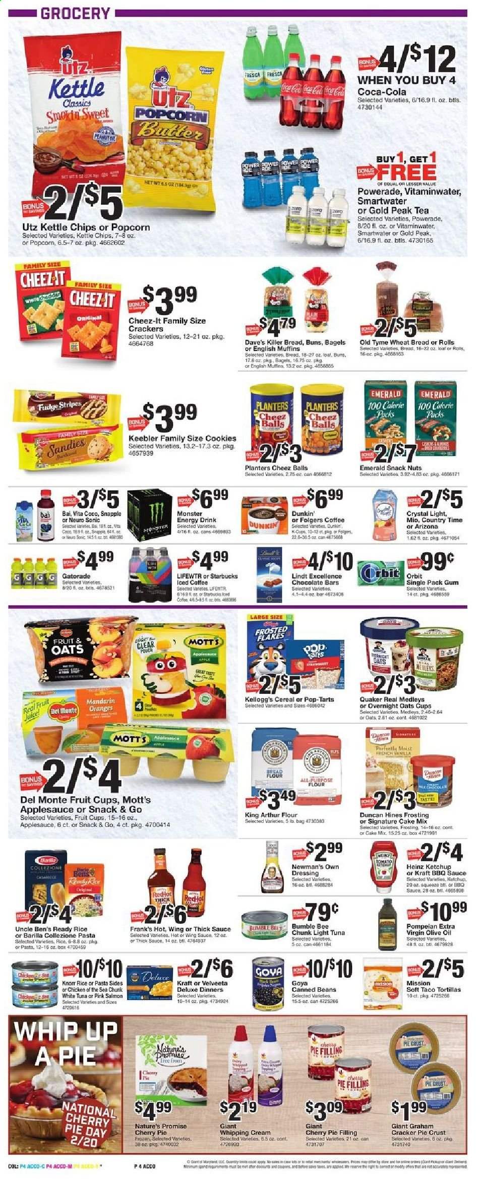thumbnail - Giant Food Flyer - 02/19/2021 - 02/25/2021 - Sales products - fruit cup, tortillas, wheat bread, Nature’s Promise, bagels, cake mix, pie, buns, bread flour, oranges, salmon, tuna, Knorr, Barilla, Quaker, pasta sides, Kraft®, butter, whipping cream, beans, cookies, fudge, chocolate, Orbit, Lindt, crackers, Kellogg's, Pop-Tarts, Keebler, snack, popcorn, Cheez-It, all purpose flour, flour, frosting, pie crust, pie filling, cherry pie filling, oats, mandarines, Heinz, light tuna, Uncle Ben's, Chicken of the Sea, Goya, cereals, Frosted Flakes, pasta, BBQ sauce, ketchup, dressing, wing sauce, olive oil, apple sauce, Planters, Coca-Cola, Powerade, juice, fruit juice, energy drink, Monster, AriZona, Snapple, Gold Peak Tea, Bai, Mott's, Country Time, Gatorade, Lifewtr, iced coffee, tea, Starbucks, Folgers. Page 5.
