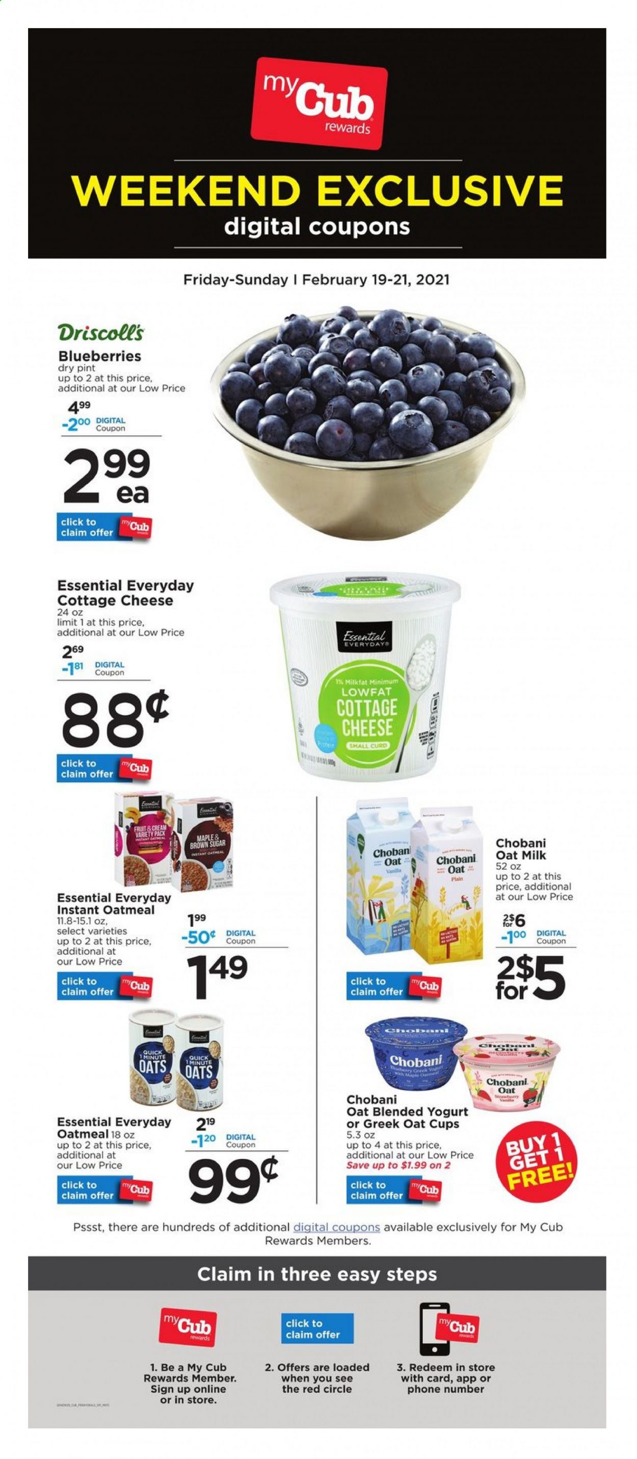 thumbnail - Cub Foods Flyer - 02/19/2021 - 02/21/2021 - Sales products - blueberries, cottage cheese, cheese, yoghurt, Chobani, milk, oat milk, cane sugar, oatmeal, oats. Page 1.