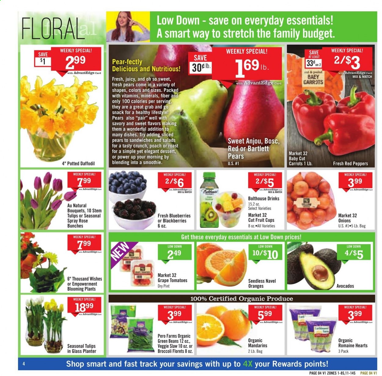 thumbnail - Price Chopper Flyer - 02/21/2021 - 02/27/2021 - Sales products - green beans, Bartlett pears, blackberries, blueberries, fruit cup, pears, oranges, curd, beans, carrots, snack, mandarines, smoothie, tulip, bunches, bouquet, rose, daffodil. Page 4.