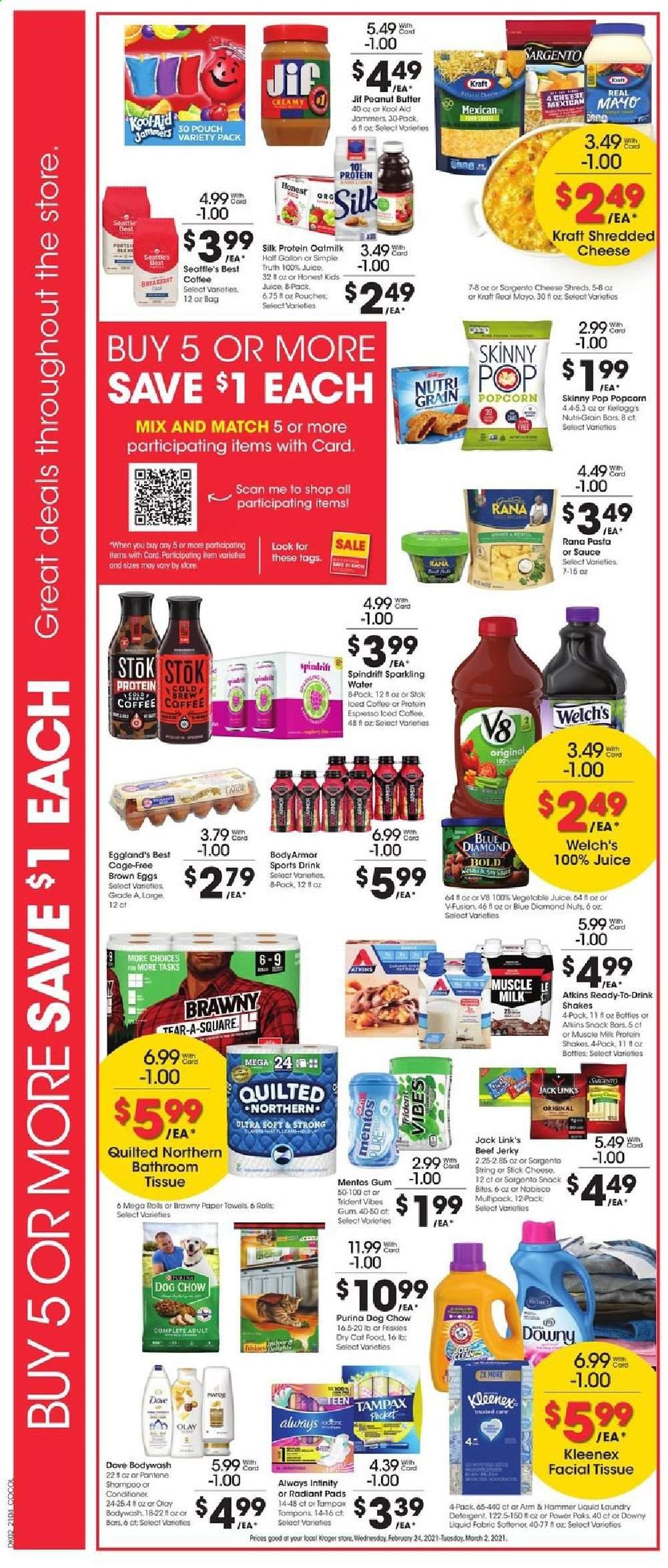 thumbnail - Kroger Flyer - 02/24/2021 - 03/02/2021 - Sales products - gallon, Welch's, Giovanni Rana, Kraft®, beef jerky, jerky, shredded cheese, Sargento, protein drink, Silk, shake, oat milk, eggs, mayonnaise, Mentos, Kellogg's, Trident, snack, popcorn, Skinny Pop, Jack Link's, ARM & HAMMER, Nutri-Grain, pasta, Rana, peanut butter, Jif, Blue Diamond, juice, vegetable juice, Spindrift, sparkling water, iced coffee, Dove, bath tissue, Kleenex, Quilted Northern, tissues, detergent, laundry detergent, shampoo, Tampax, tampons, Always Infinity, Olay, Pantene, paper, cage, animal food, cat food, Dog Chow, Purina, dry cat food. Page 3.