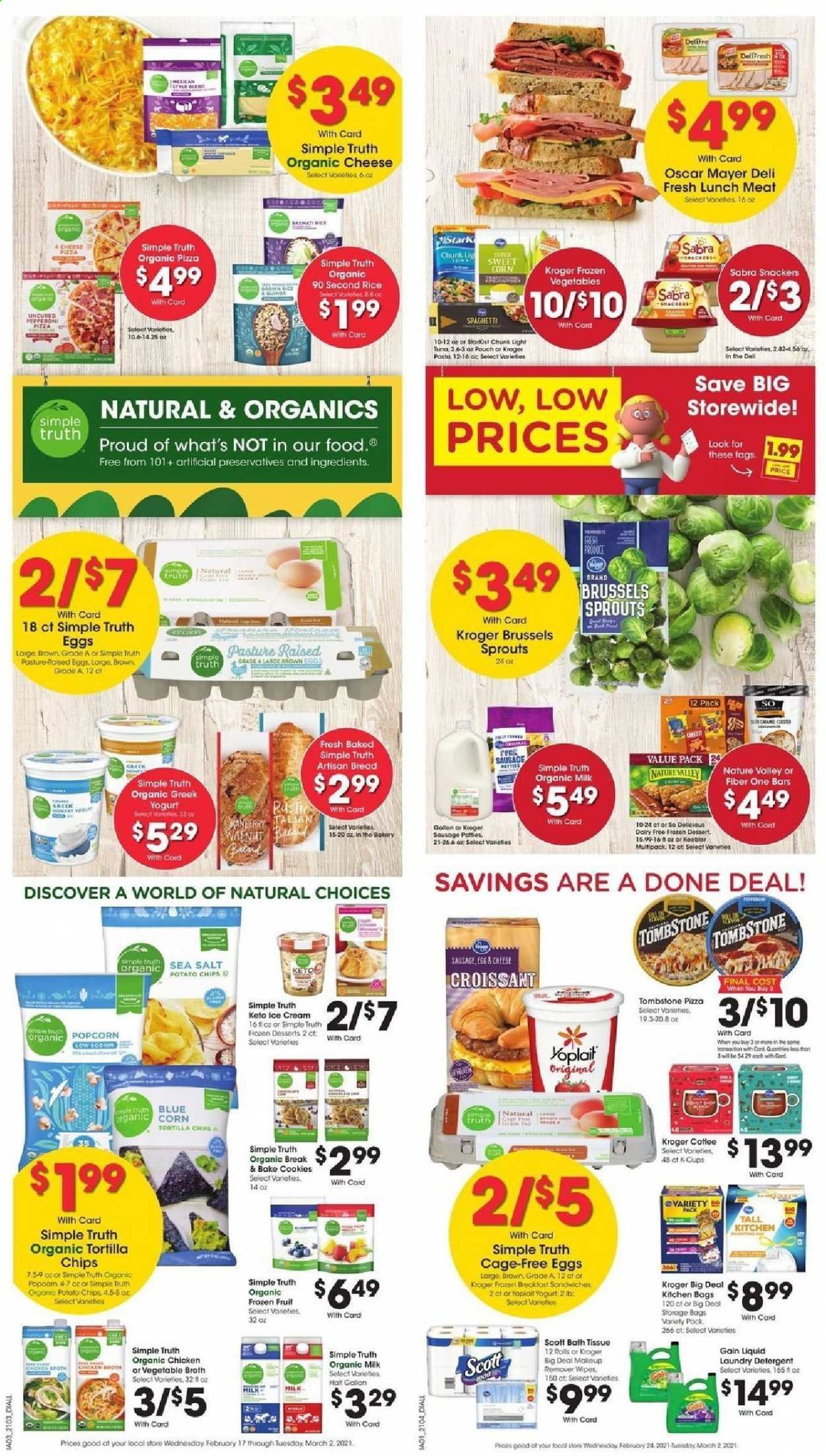 thumbnail - Dillons Flyer - 02/24/2021 - 03/02/2021 - Sales products - bread, croissant, pizza, Oscar Mayer, sausage, lunch meat, greek yoghurt, yoghurt, Yoplait, organic milk, eggs, ice cream, corn, frozen vegetables, organic frozen fruit, brussel sprouts, sweet corn, cookies, Keebler, tortilla chips, potato chips, popcorn, chicken broth, sea salt, broth, light tuna, Nature Valley, Fiber One, rice, spaghetti, pasta, walnuts, coffee capsules, K-Cups, bath tissue, detergent, Gain, wipes, laundry detergent, makeup, makeup remover, cage. Page 6.