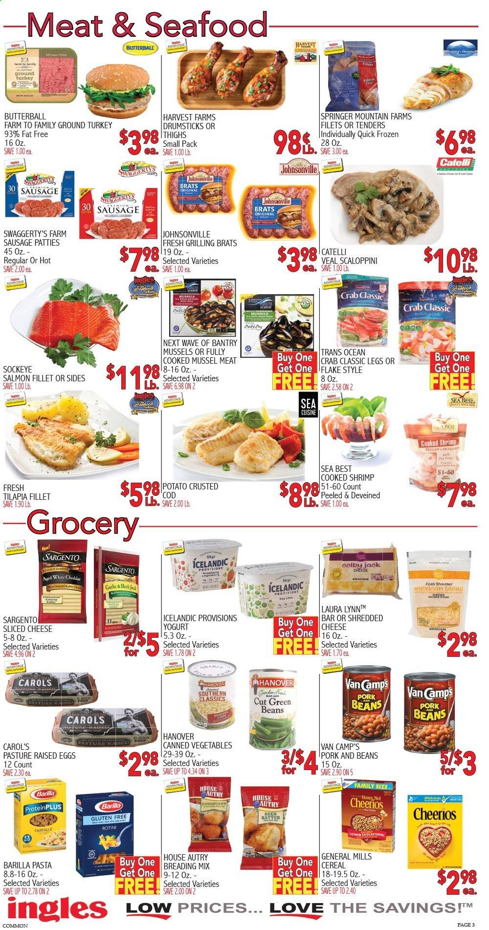 thumbnail - Ingles Flyer - 02/24/2021 - 03/02/2021 - Sales products - green beans, Johnsonville, cod, mussels, salmon, salmon fillet, tilapia, seafood, crab, shrimps, Barilla, sausage, Colby cheese, shredded cheese, sliced cheese, cheddar, Sargento, yoghurt, eggs, beans, canned vegetables, cereals, Cheerios, pasta, beer, Butterball, ground turkey. Page 3.